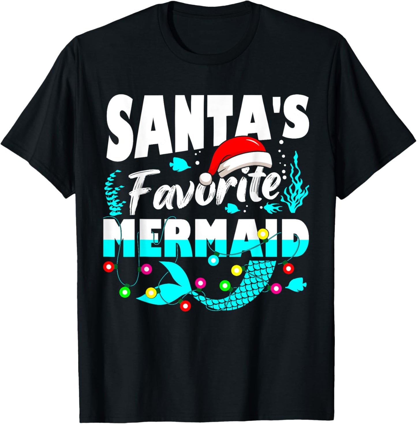 Santa's Favorite Mermaid Lover Christmas Xmas Funny T-Shirt - T-Shirt | Black