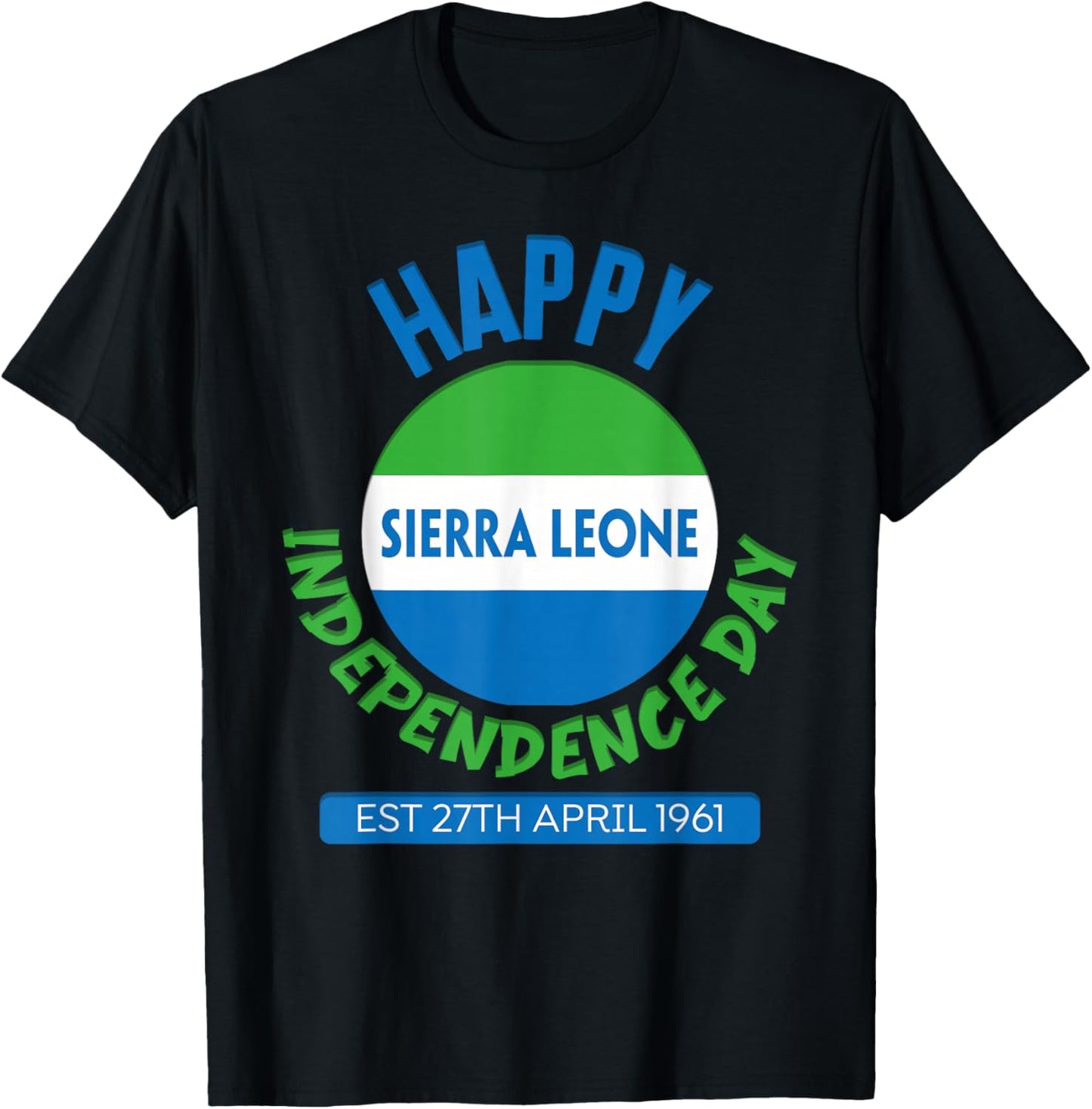 Happy Independence Day Sierra Leone, Sierra Leone Flag T-Shirt - T-Shirt | Black
