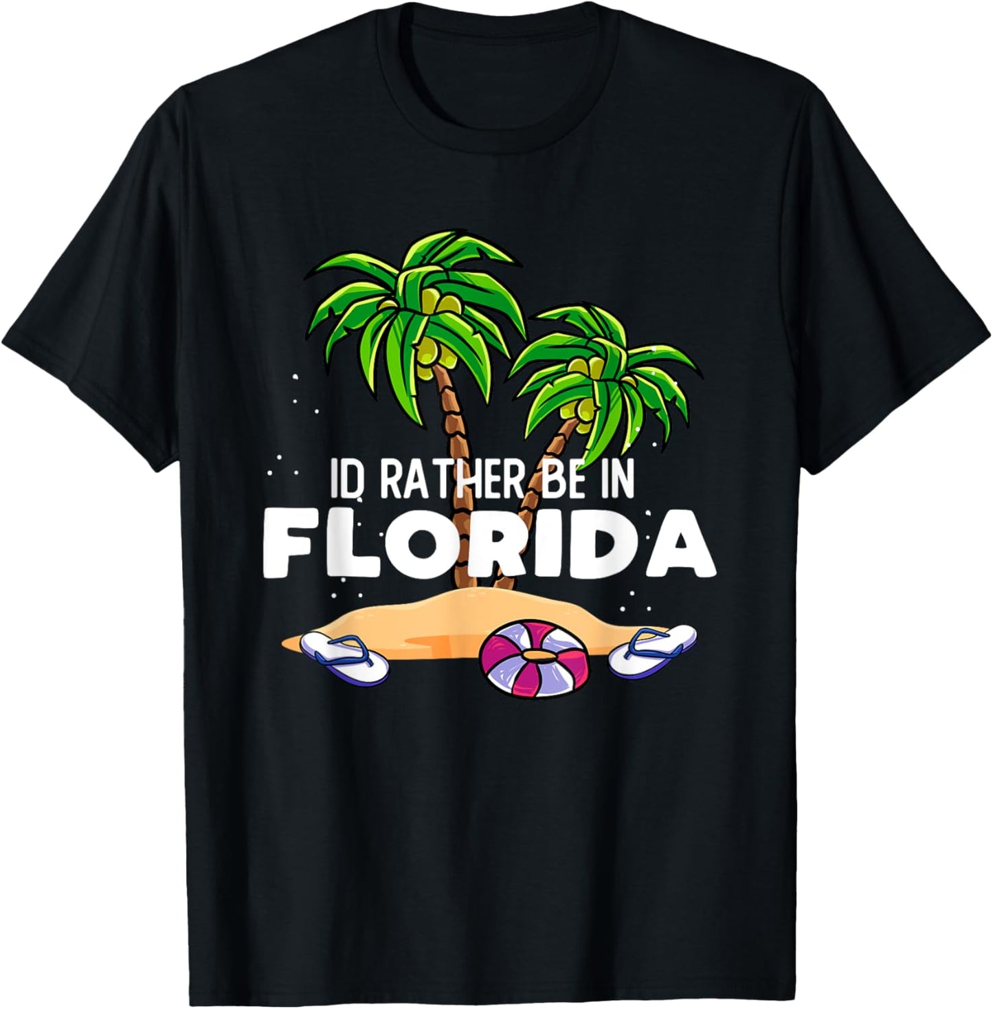 Florida Trip Outfit - - Id rather be in Florida T-Shirt - T-Shirt | Black