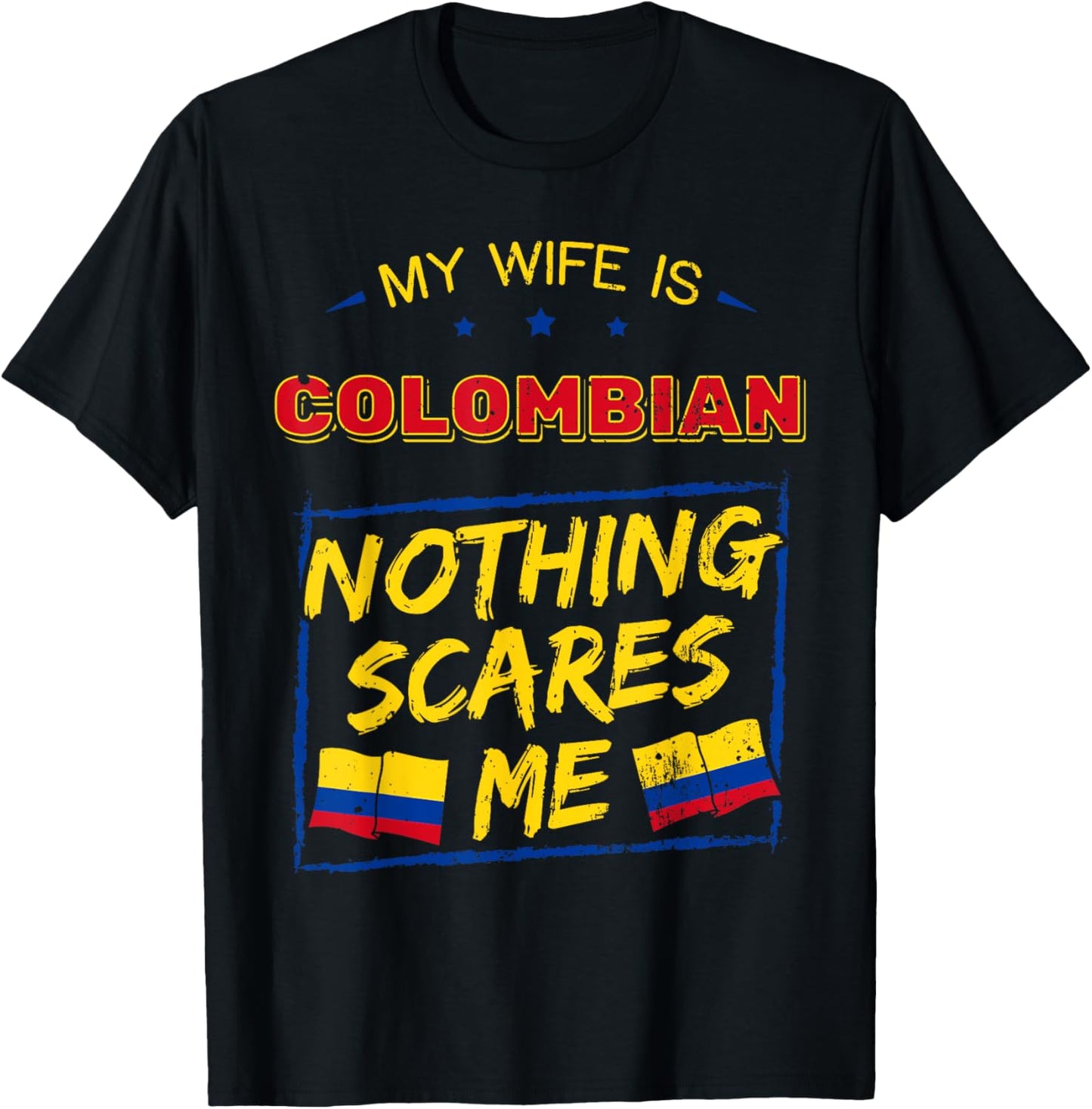 My Wife Is Colombian Republic of Colombia Heritage Flag T-Shirt - T-Shirt | Black