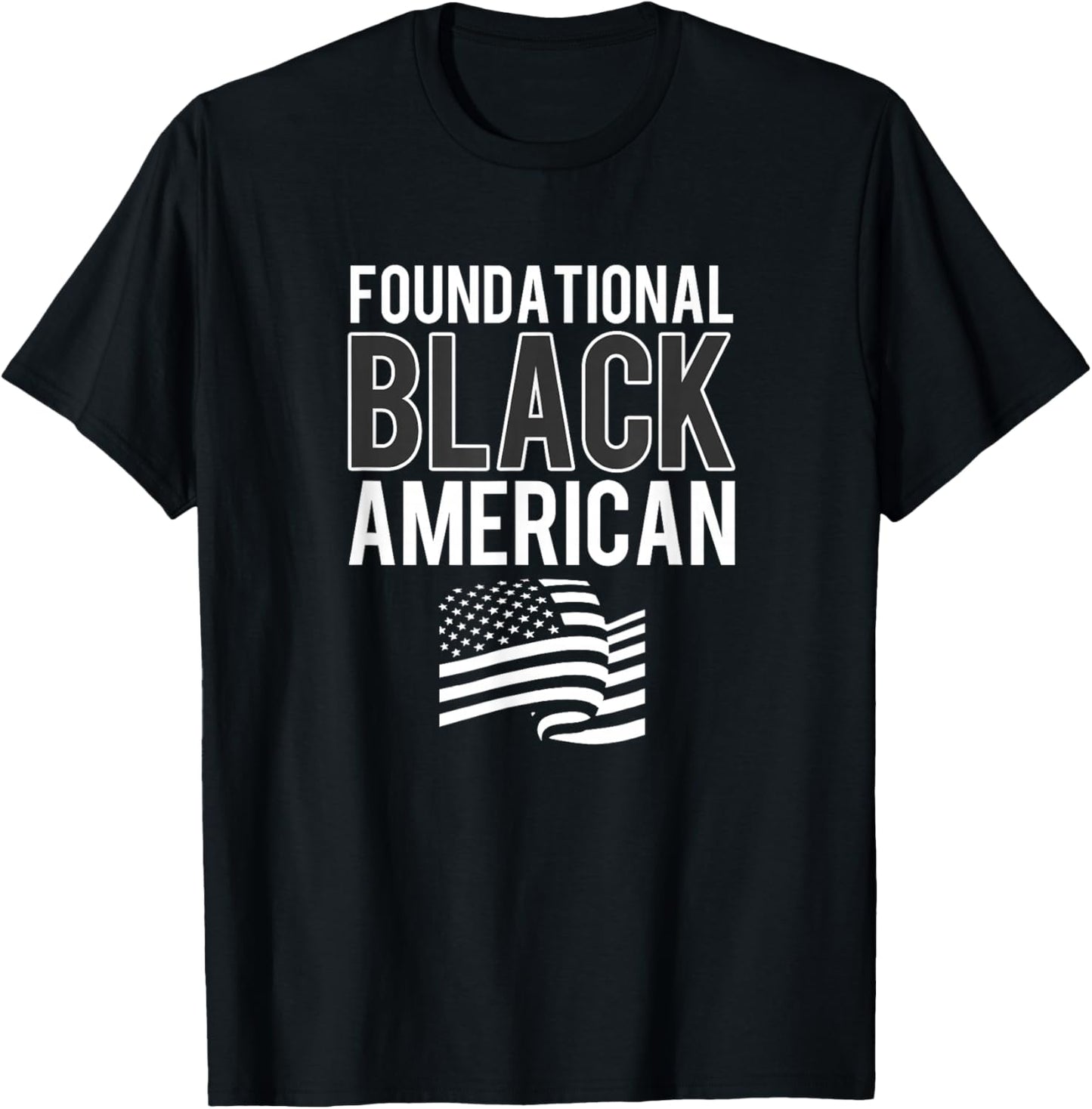 Foundational Black American - Black History Month T-Shirt - T-Shirt | Black