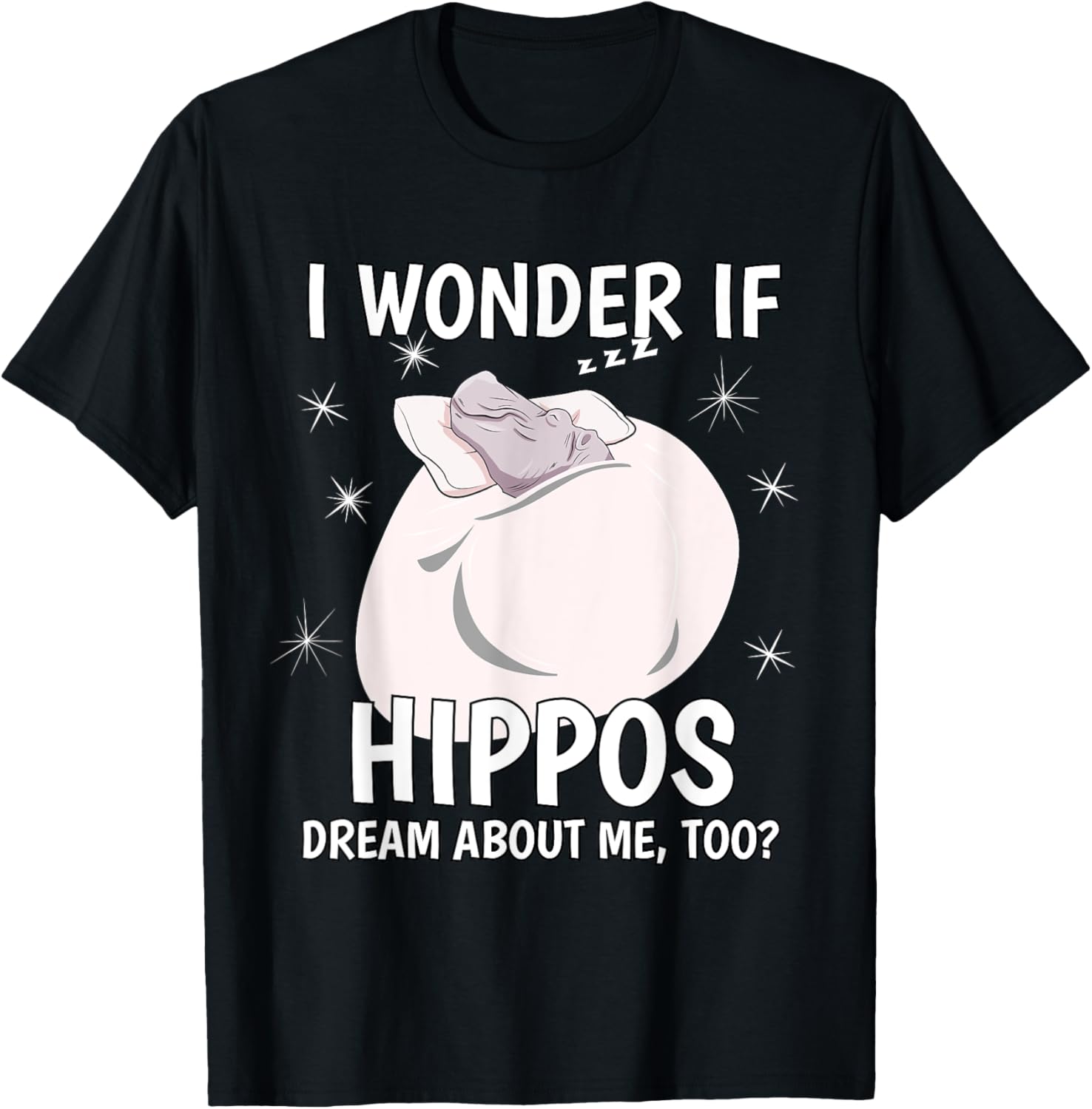 I Wonder If Dream Sleeping Shirt PJ Pajama Top Hippo T-Shirt - T-Shirt | Black