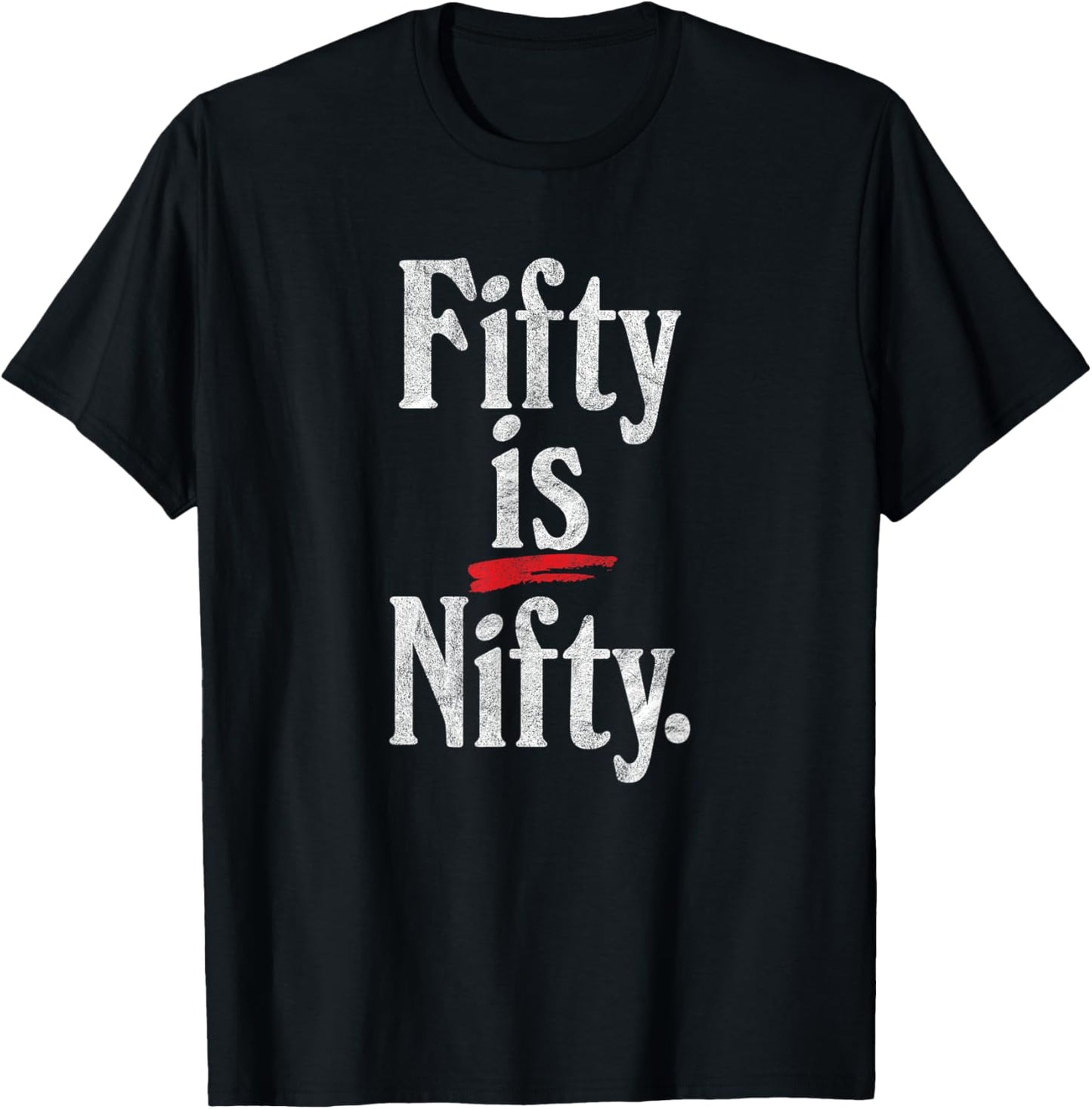Fifty is Nifty - funny 50 years old 50th birthday retro age T-Shirt - T-Shirt | Black