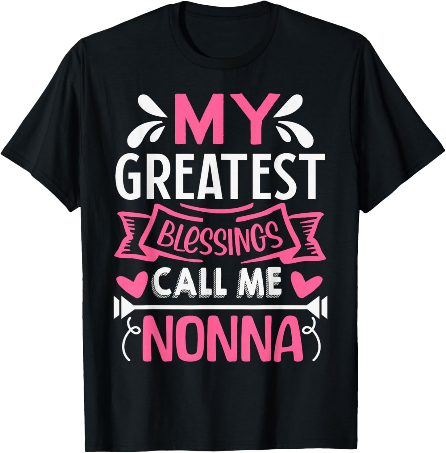 My Greatest Blessings Call Me Nonna Grandma T-Shirt - T-Shirt | Black