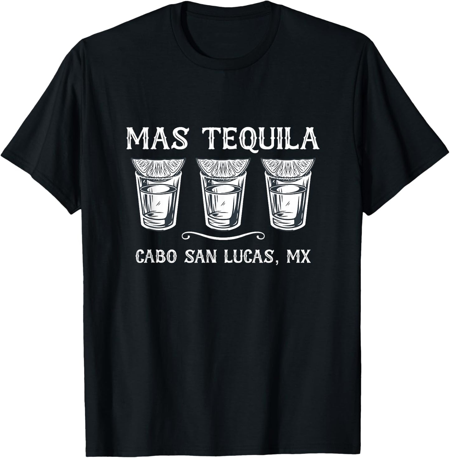 Mas Tequila Cabo San Lucas MX Funny Travel T-Shirt - T-Shirt | Black