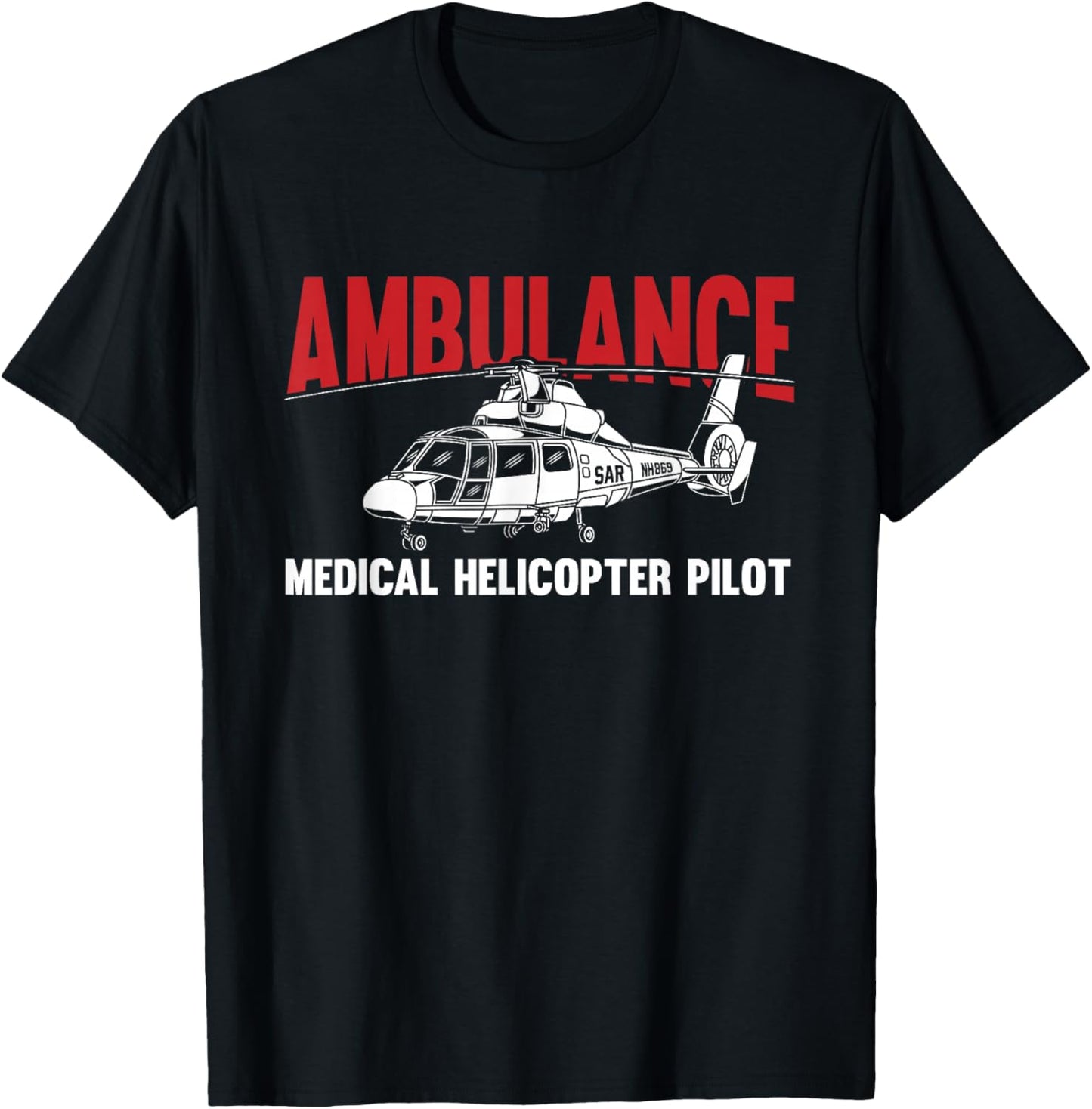 Ambulance Medical Helicopter Pilot - Helicopter EMS T-Shirt - T-Shirt | Black