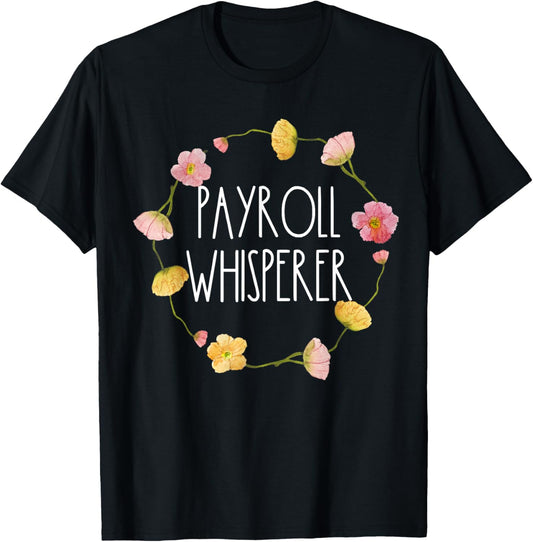 Payroll Whisperer Specialist HR Human Resources Finance T-Shirt - T-Shirt | Black