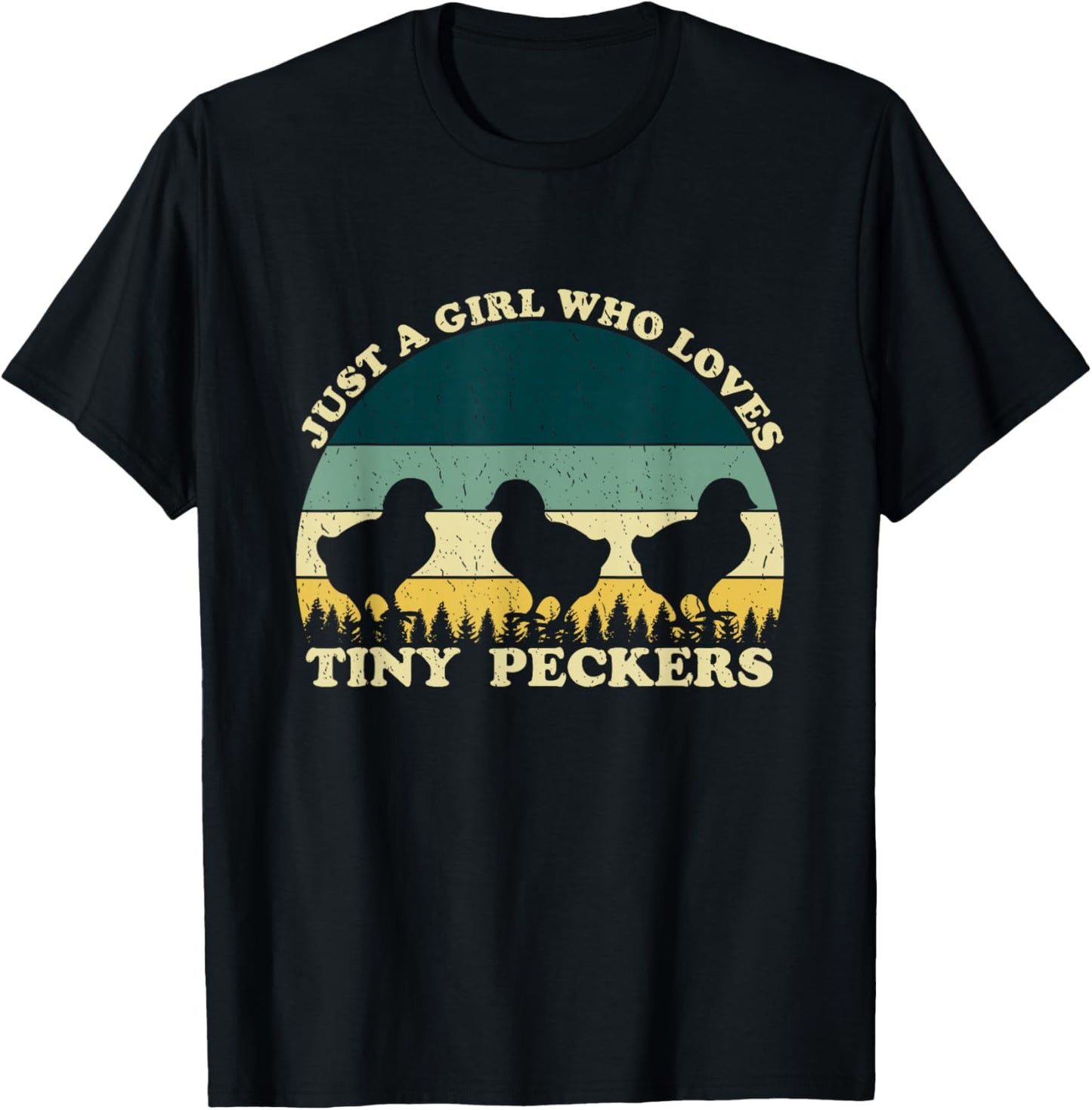Just A Girl Who Loves Tiny Peckers Funny Chicken Farmer Joke T-Shirt - T-Shirt | Black