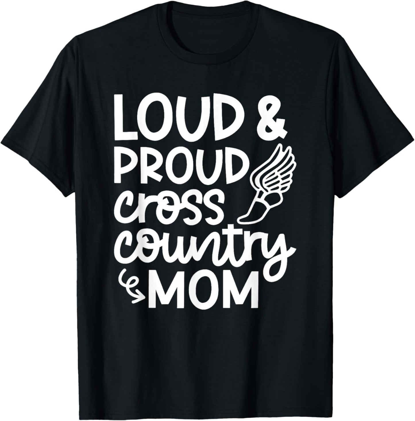 Loud And Proud Cross Country Mom Runner Track And Field Cute T-Shirt - T-Shirt | Black