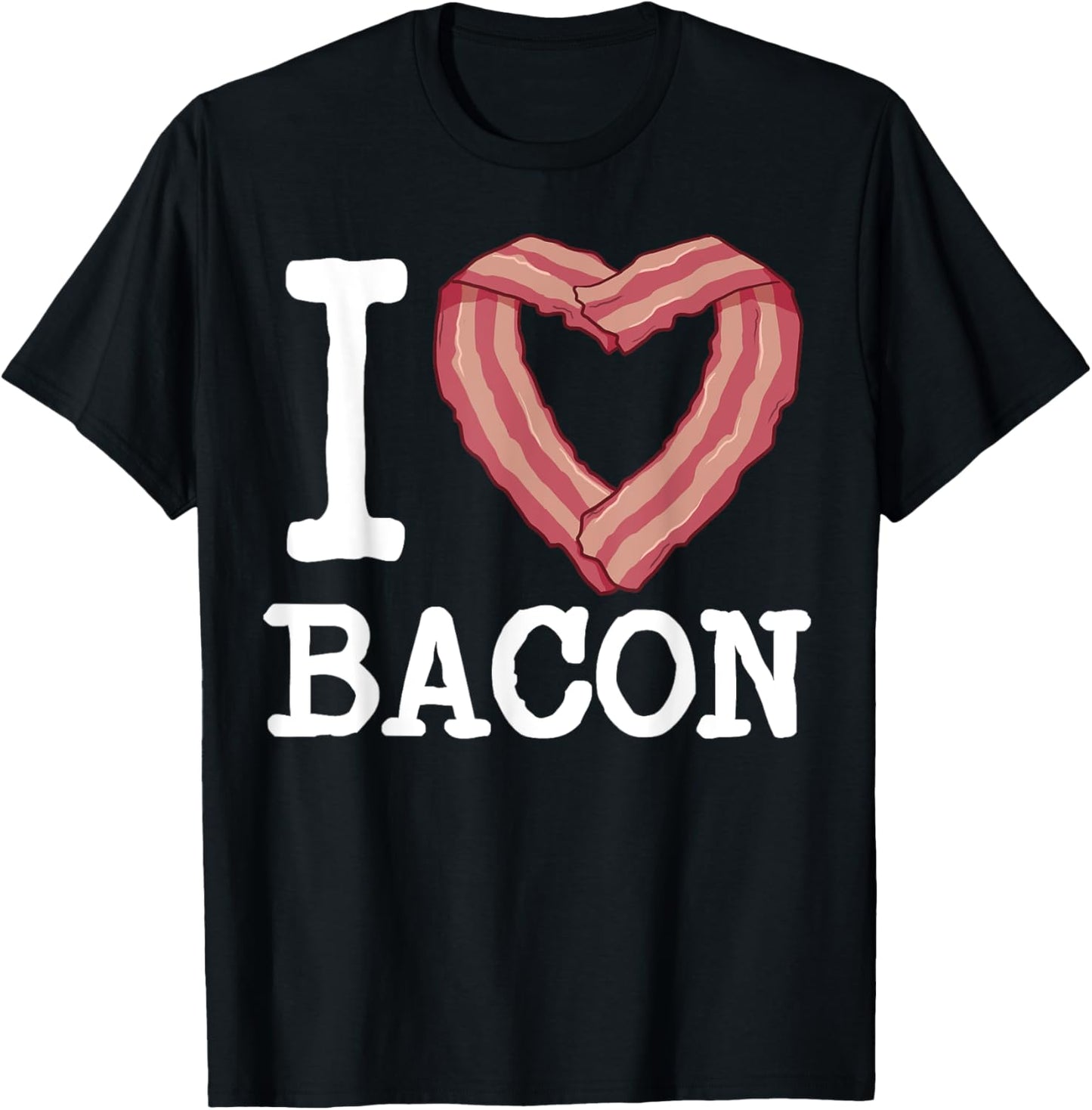 I heart bacon funny I Love Bacon T-Shirt - T-Shirt | Black