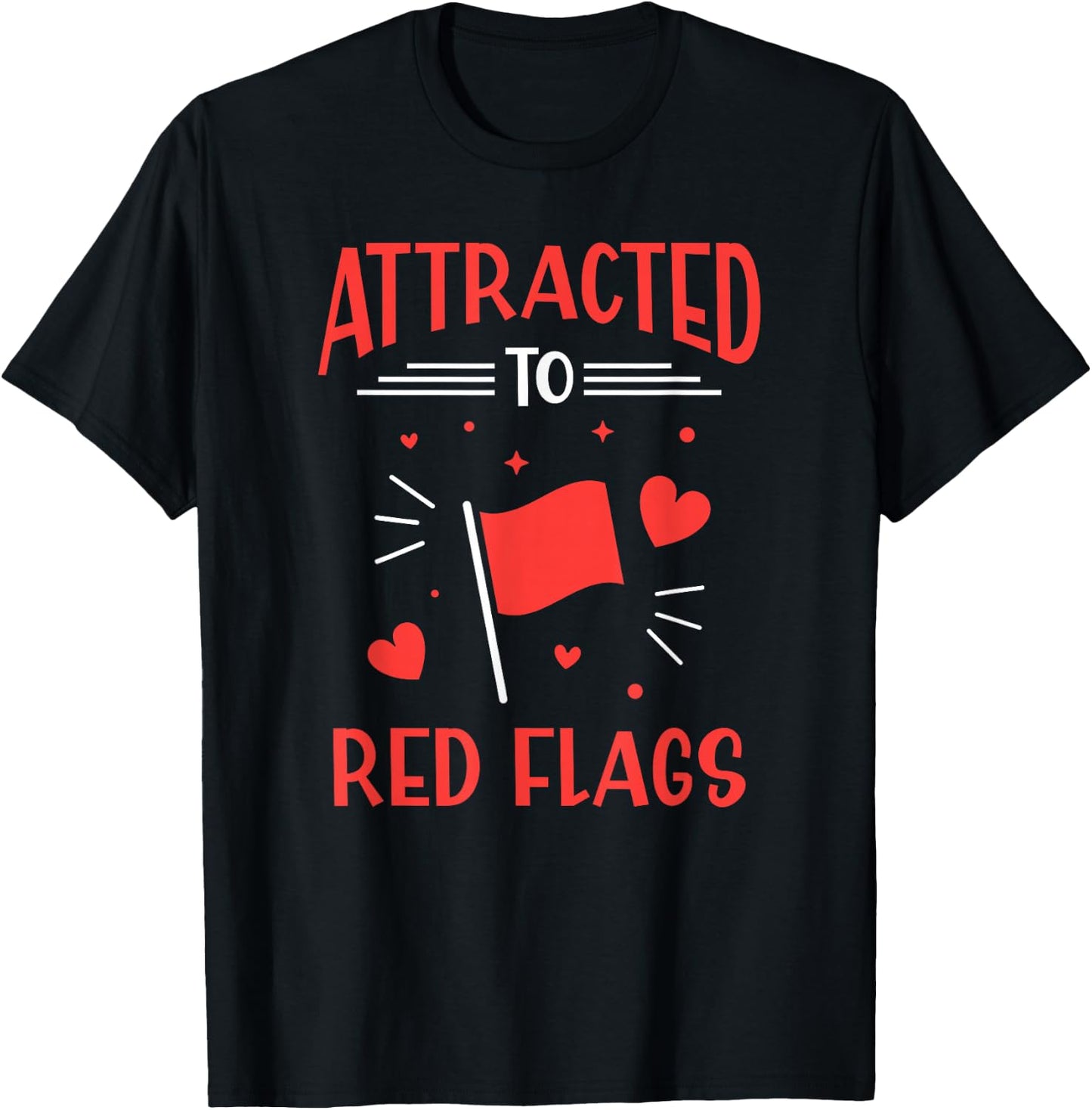 Dressed by Red Flags Meme Red Flag Red Flag T-Shirt - T-Shirt | Black