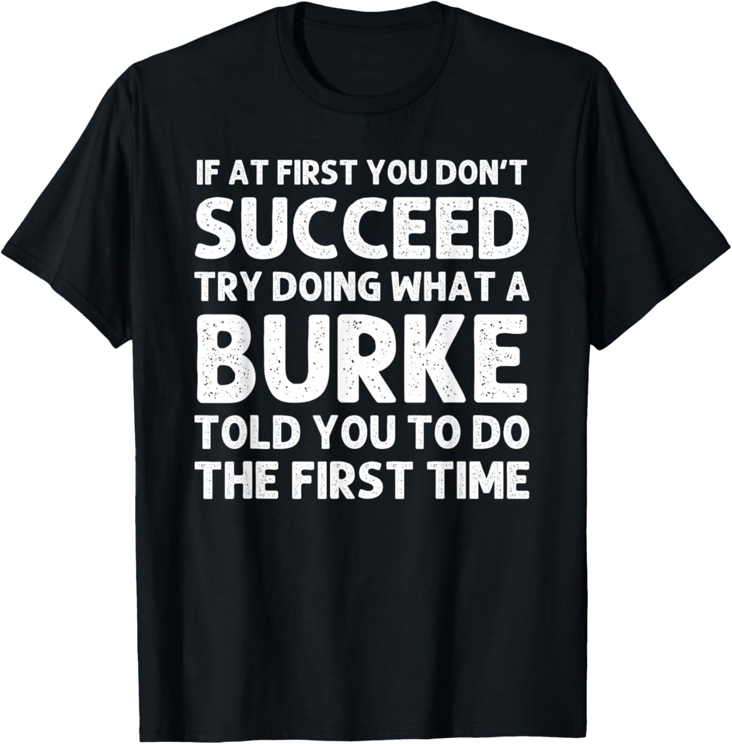 BURKE Funny Surname Family Tree Birthday Reunion Idea T-Shirt - T-Shirt | Black