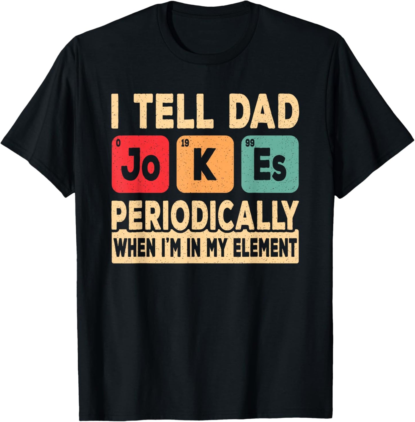 I Tell Dad Jokes Periodically Retro Papa Fathers Day Men T-Shirt - T-Shirt | Black