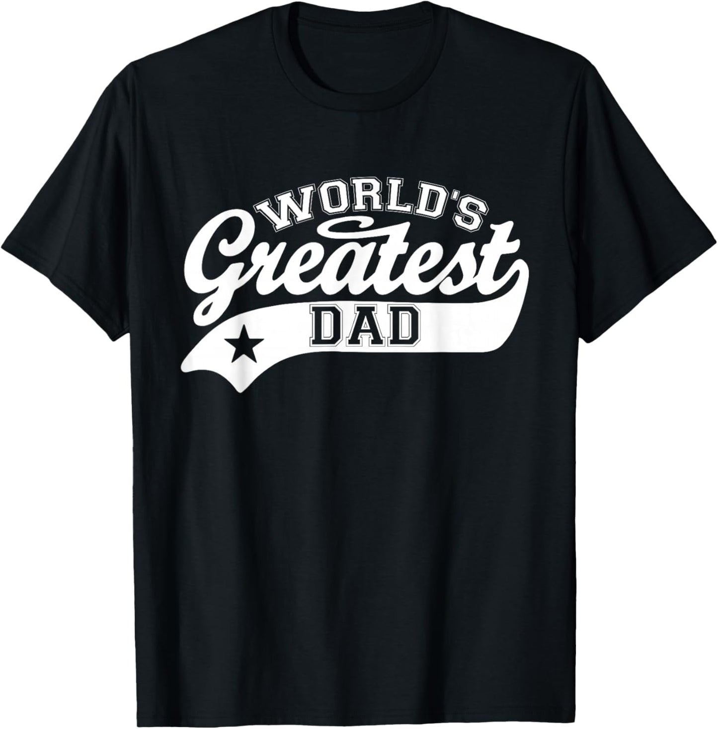 World's Greatest Dad Shirt Funny Father's Day T-Shirt - T-Shirt | Black