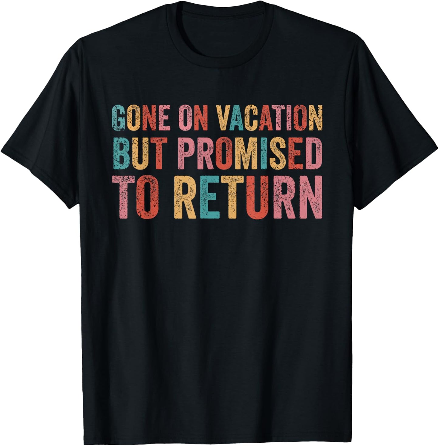 Gone On Vacation Teacher Summer Break Vacay T-Shirt - T-Shirt | Black