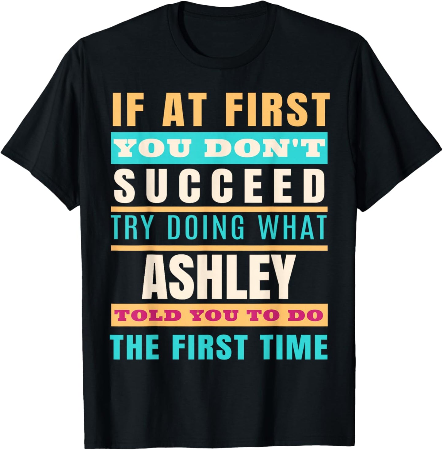 Ashley Personalized Name Shirt Ashley First Name T-Shirt - T-Shirt | Black