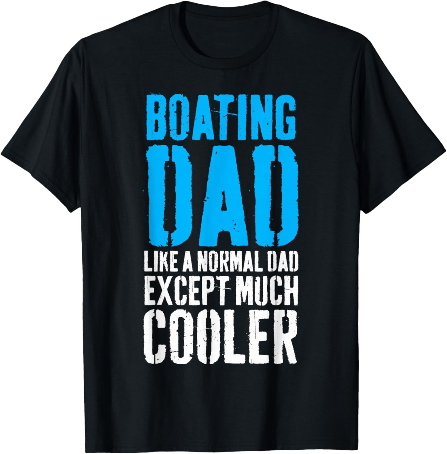 Boating Boat Dad Father's Day T-Shirt - T-Shirt | Black