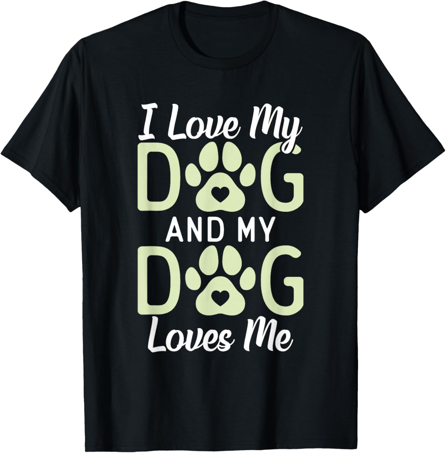 I love my Dog and my Dog loves me Puppy Dog Lover T-Shirt - T-Shirt | Black