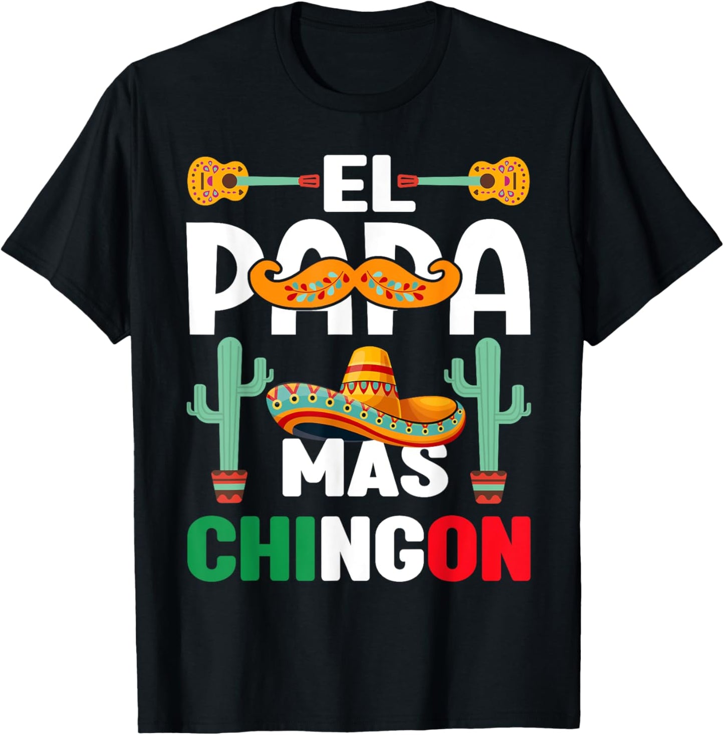 Cinco De Mayo El Papa Mas Chingon Mexican Fiesta T-Shirt - T-Shirt | Black