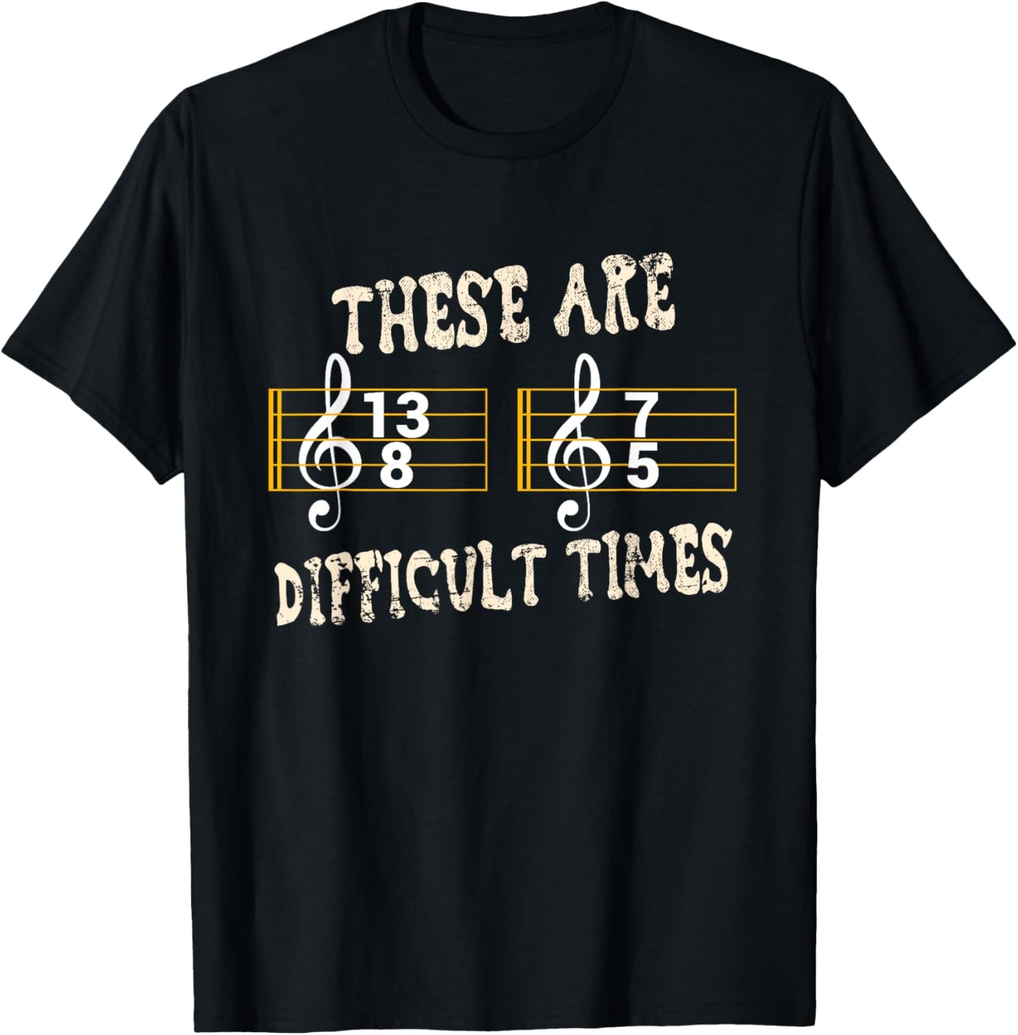 These Are Difficult Times for Music Teachers Music Fans T-Shirt - T-Shirt | Black