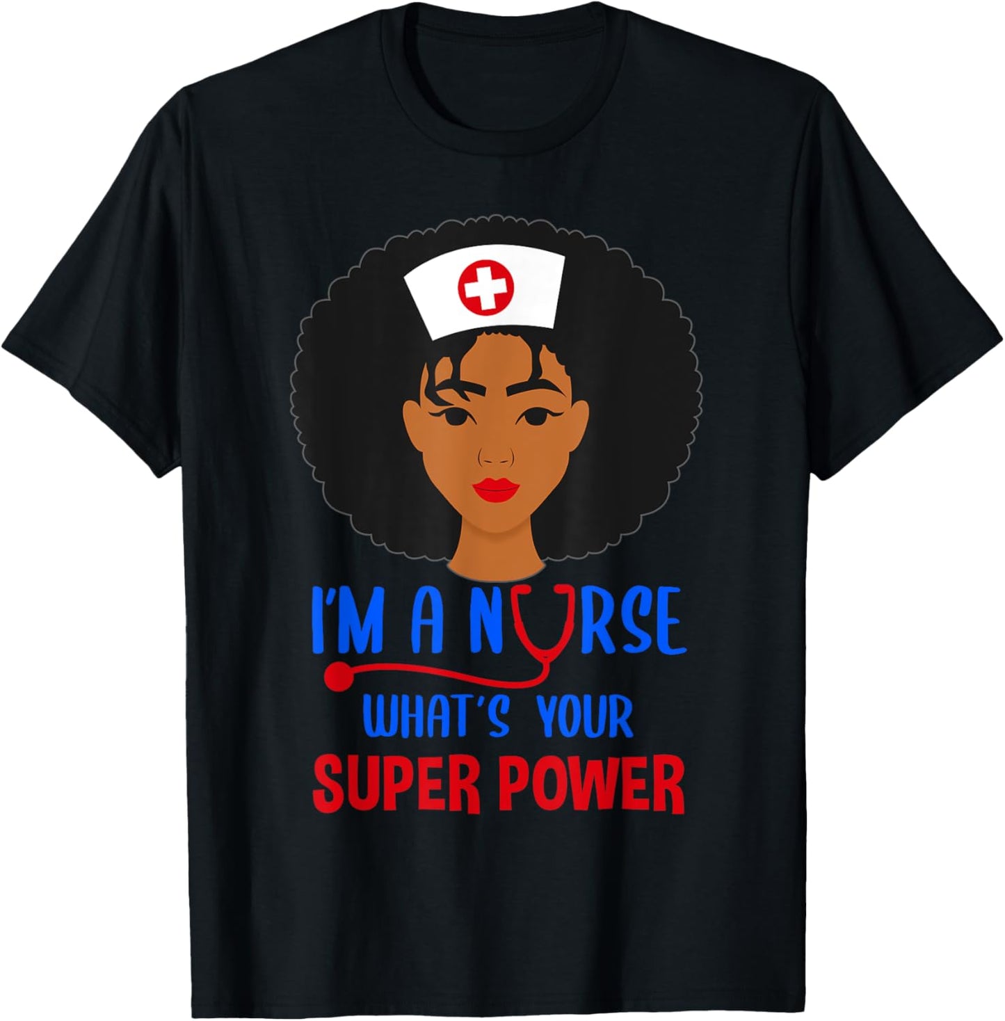 Im a nurse whats your superpower Nursing Power T-Shirt - T-Shirt | Black