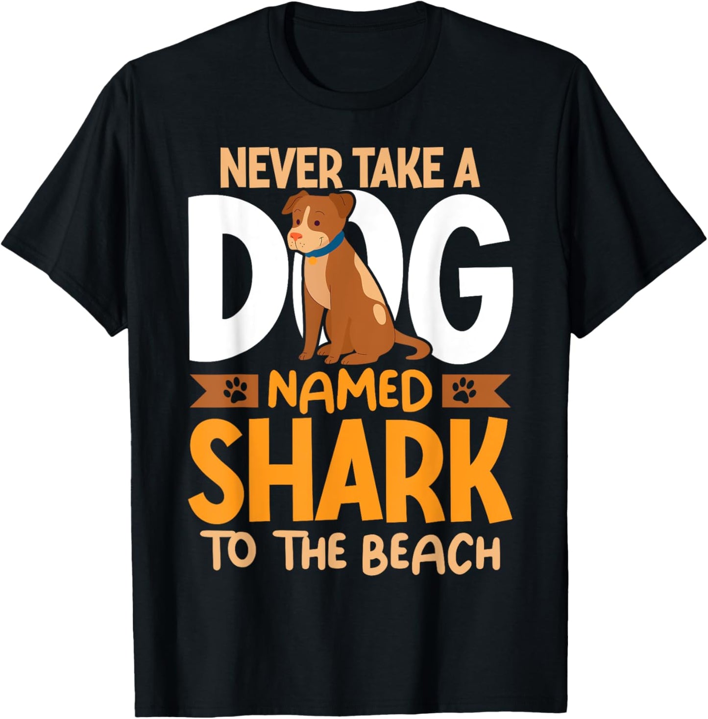 Never Take A Dog Named Shark To The Beach Funny Dog Men Women Girls Kids T-Shirt - T-Shirt | Black