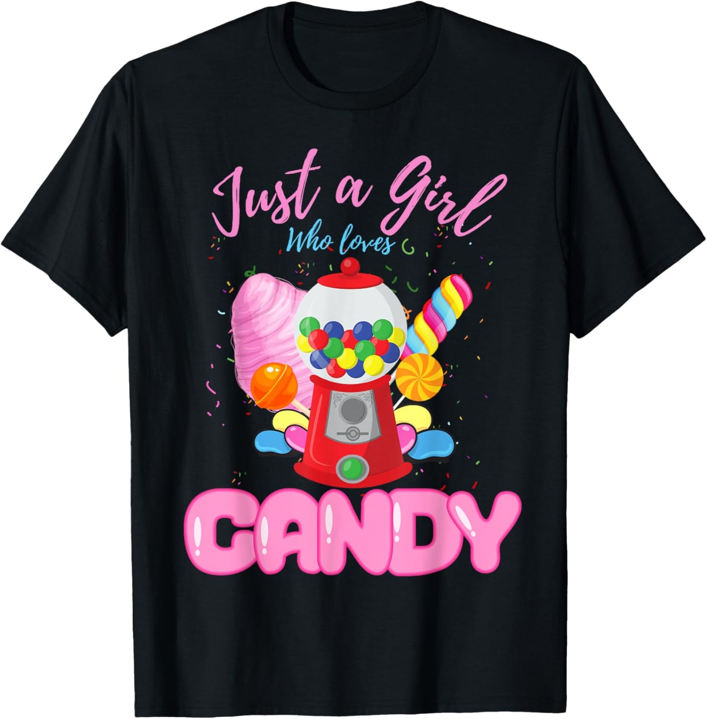 Just A Girl Who Loves Candy T-Shirt - T-Shirt | Black