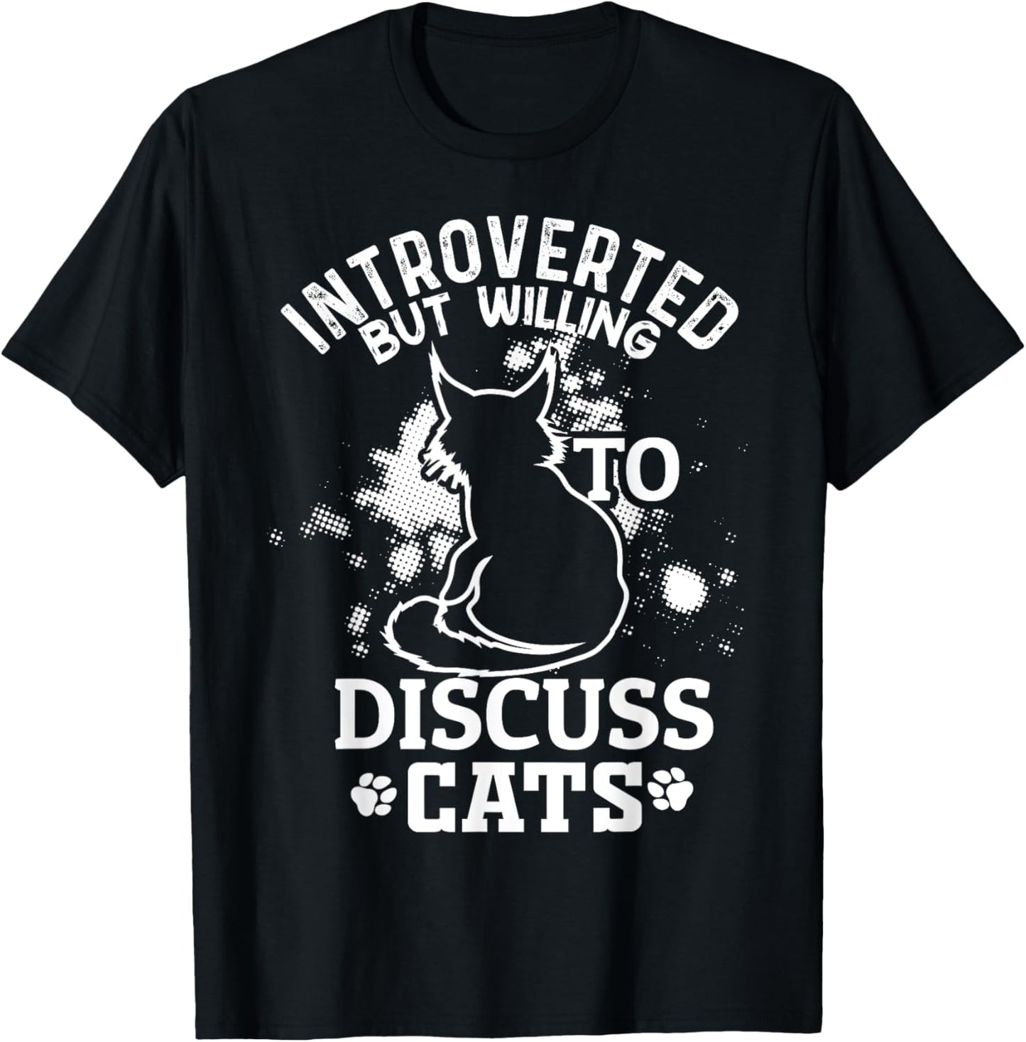 Introverted But Willing To Discuss Cats Funny Kitten lovers T-Shirt - T-Shirt | Black