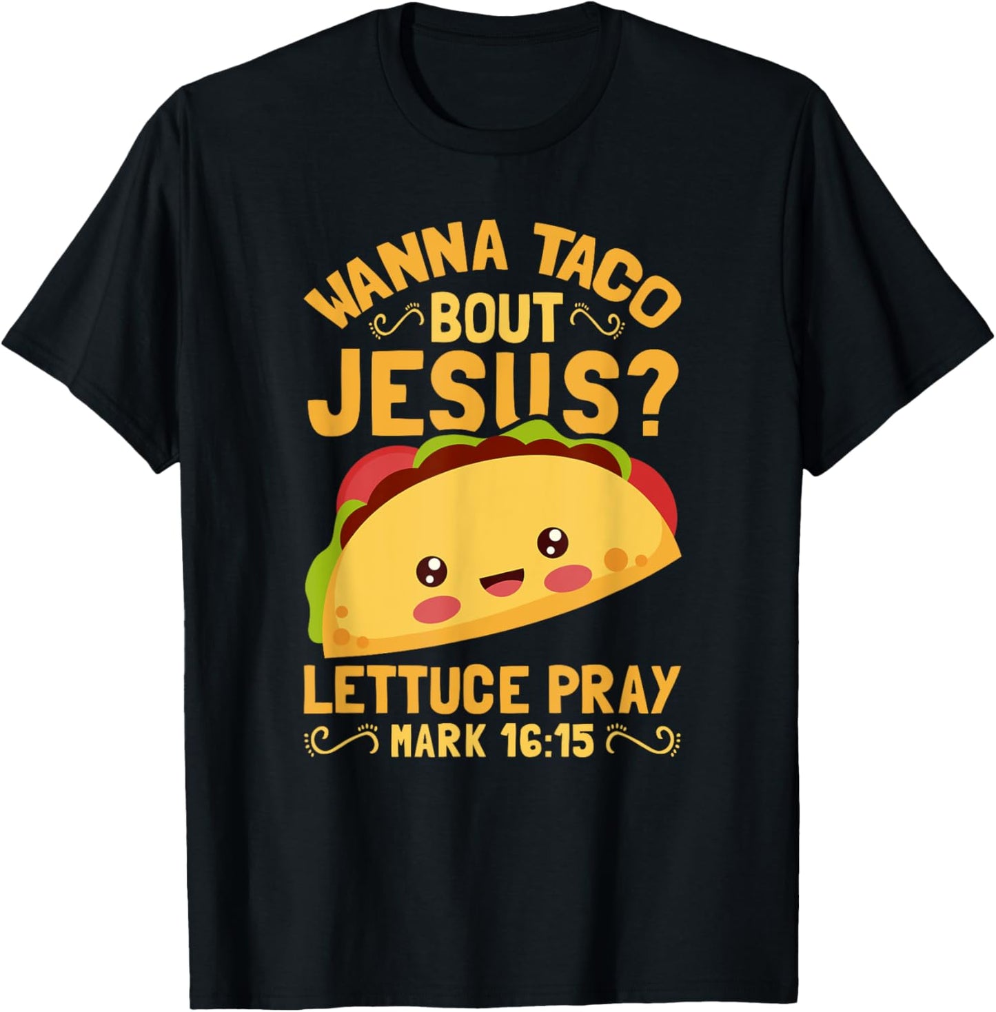 Wanna Taco Bout Jesus Funny Christian T-Shirt - T-Shirt | Black