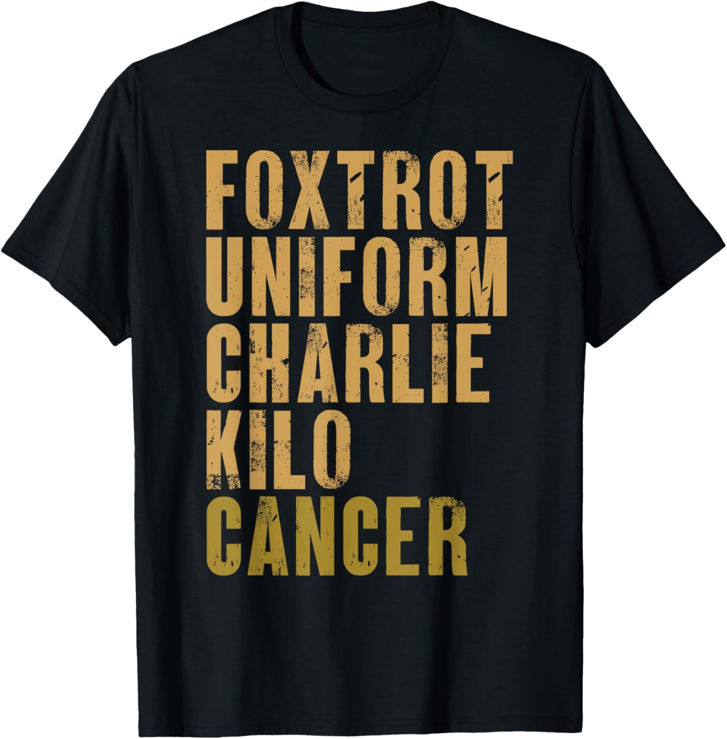 Foxtrot Uniform Charlie Kilo Cancer Military Alphabet Phrase T-Shirt - T-Shirt | Black