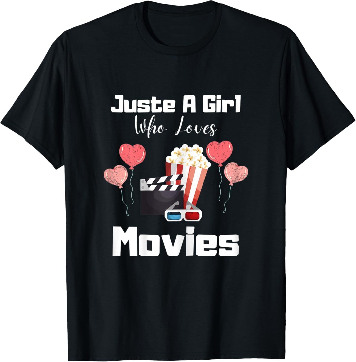 Funny Just A Girl Who Loves Movies Cute Movie Lover T-Shirt - T-Shirt | Black