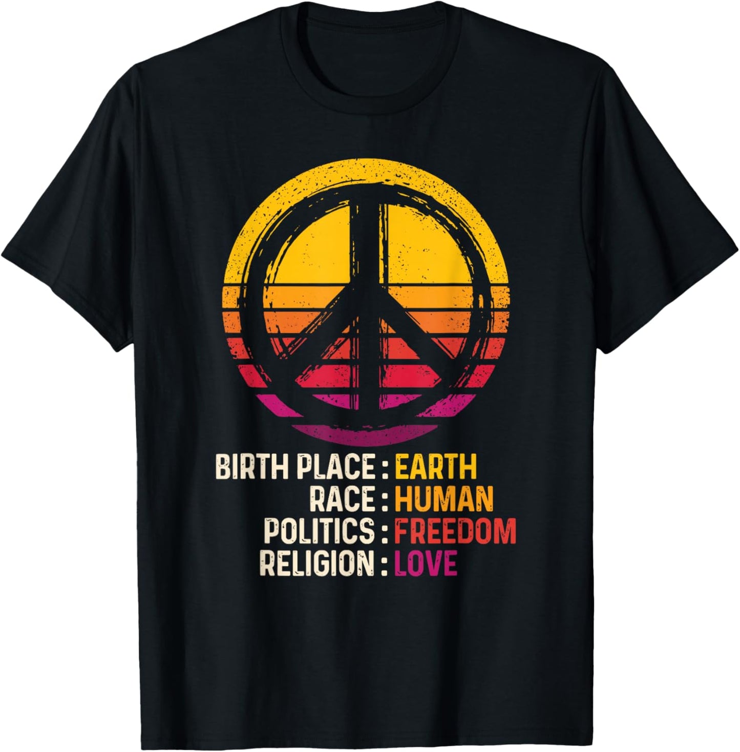 Peace Sign Birth Place Earth Race Human Religion Love T-Shirt - T-Shirt | Black