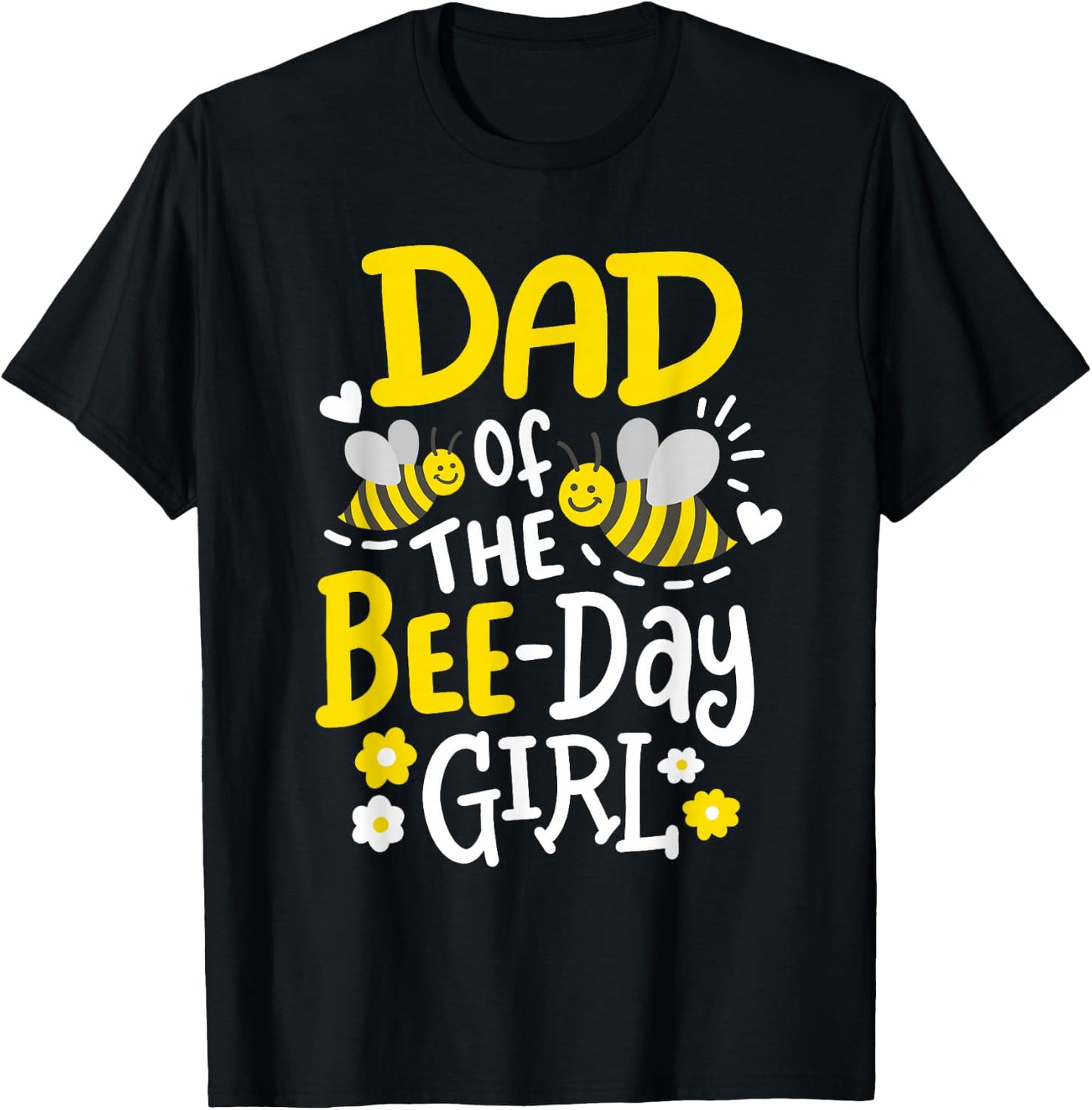 Dad of The Bee-Day Girl Bee Birthday Party Matching Family T-Shirt - T-Shirt | Black