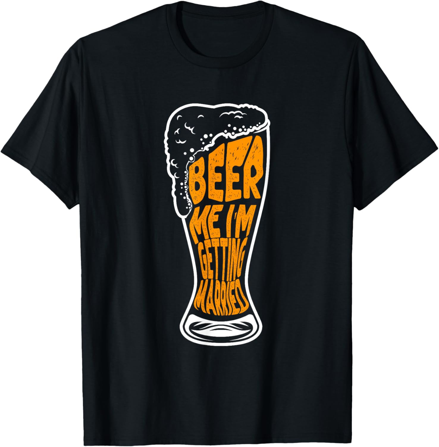 Beer Me I'm Getting Married T-Shirt - T-Shirt | Black