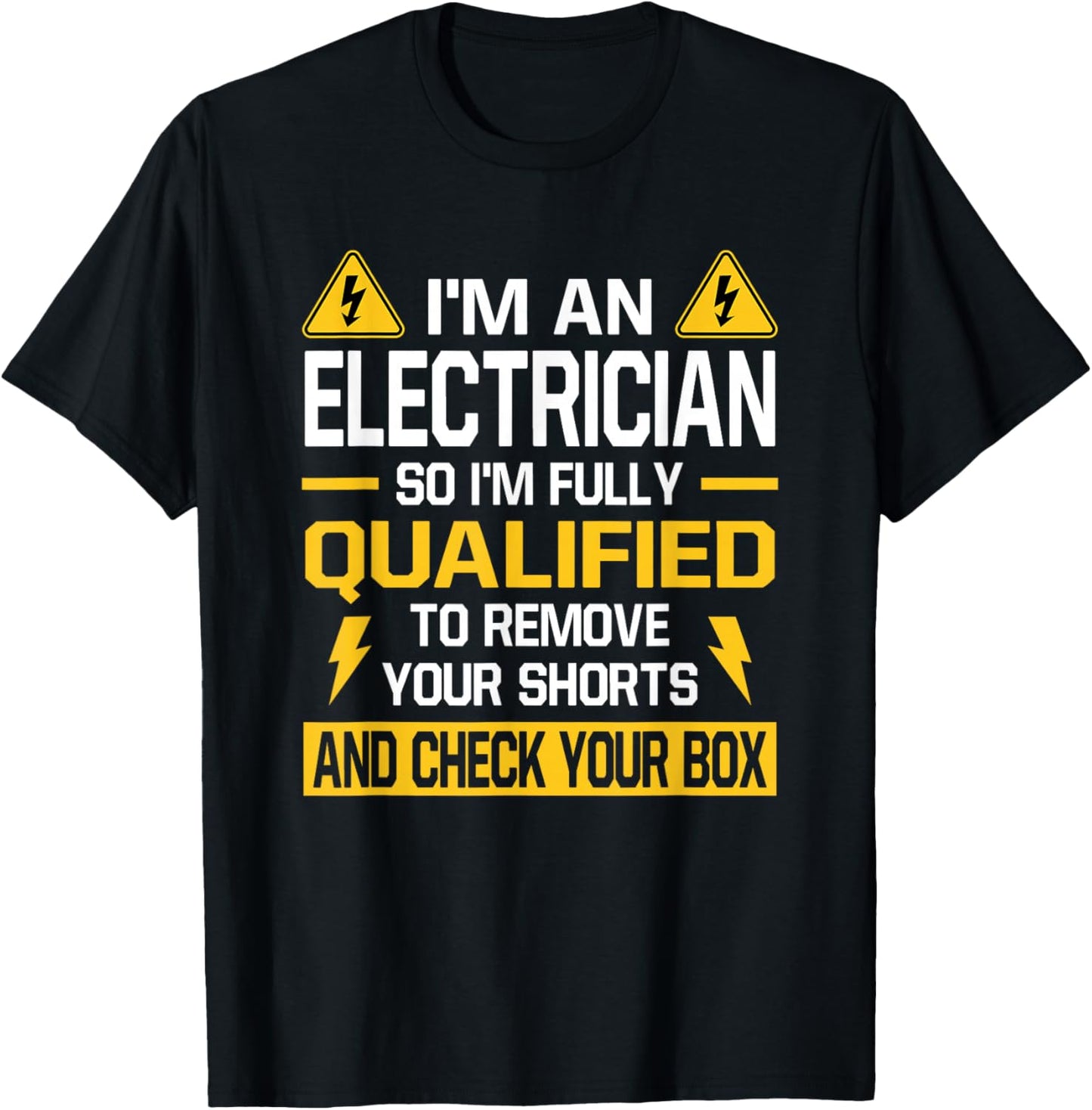 Electrician Qualified Remove Shorts Check Your Box Lineman T-Shirt - T-Shirt | Black