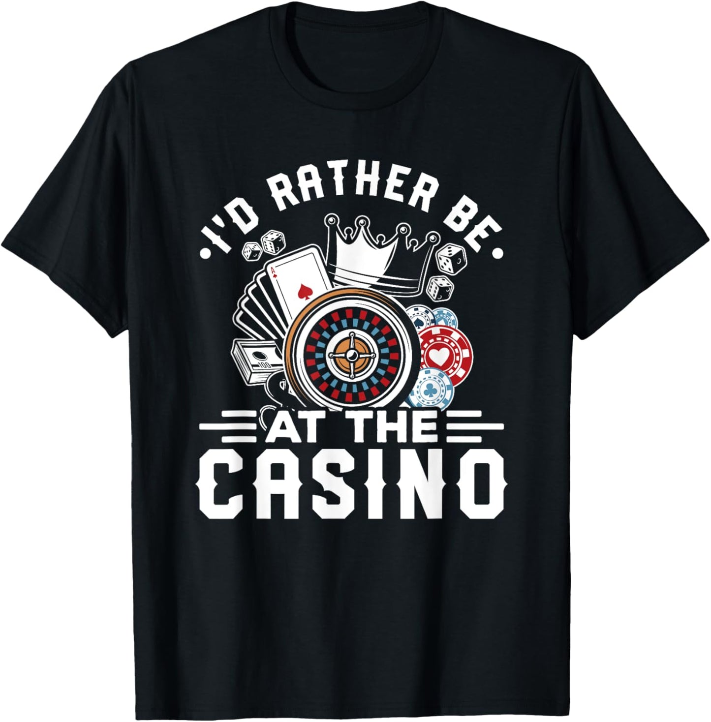 Casino Lover I'd Rather Be At The Casino Las Vegas Trip T-Shirt - T-Shirt | Black