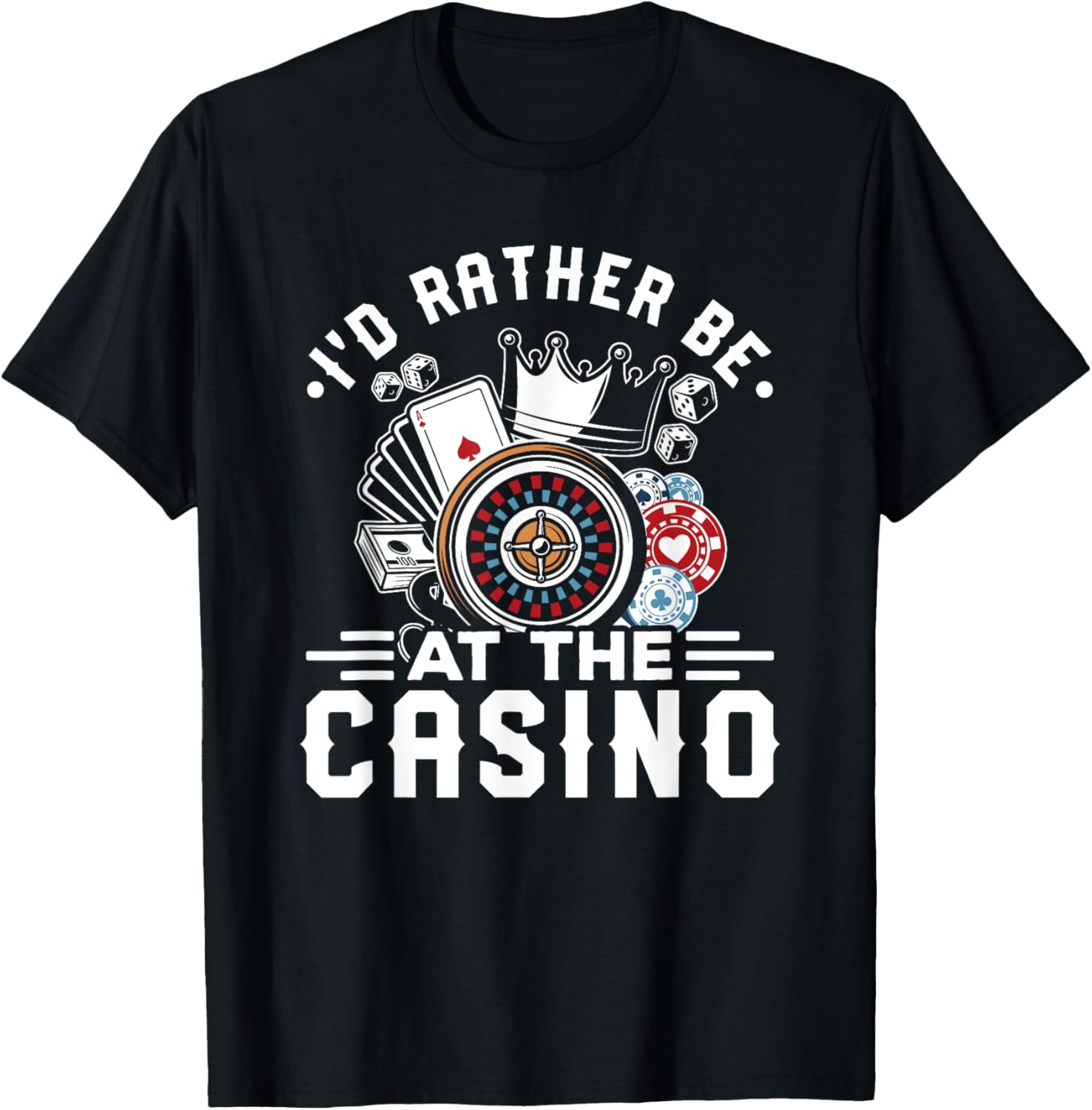 Casino Lover I'd Rather Be At The Casino Las Vegas Trip T-Shirt - T-Shirt | Black