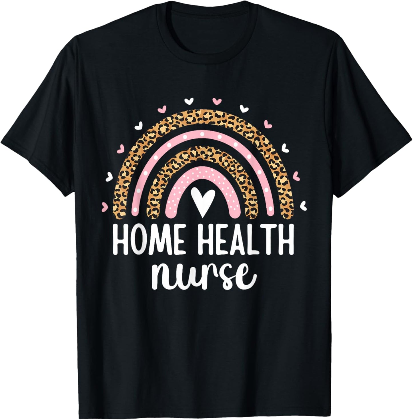 Home Health Nurse Leopard Rainbow Home Health Care Nursing T-Shirt - T-Shirt | Black