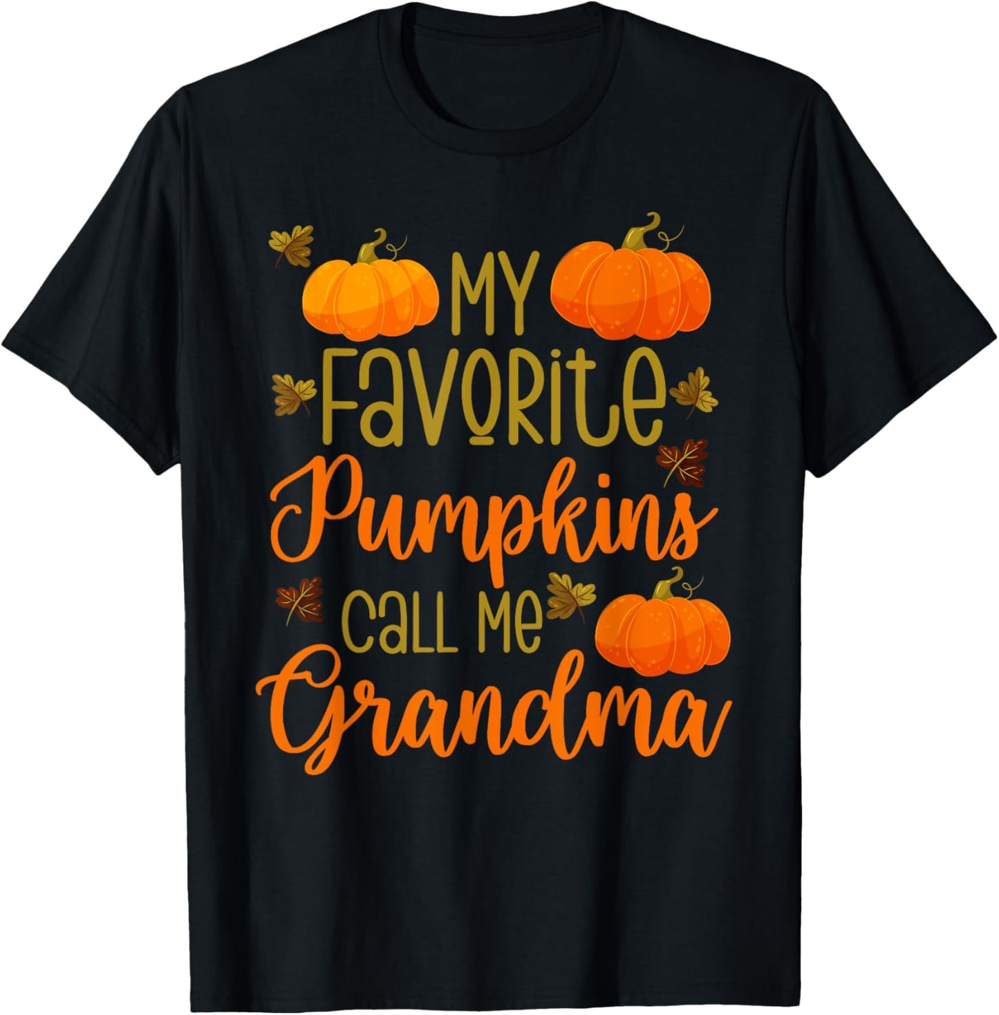 My Favorite Pumpkins Call Me Grandma Halloween Grandmother T-Shirt - T-Shirt | Black