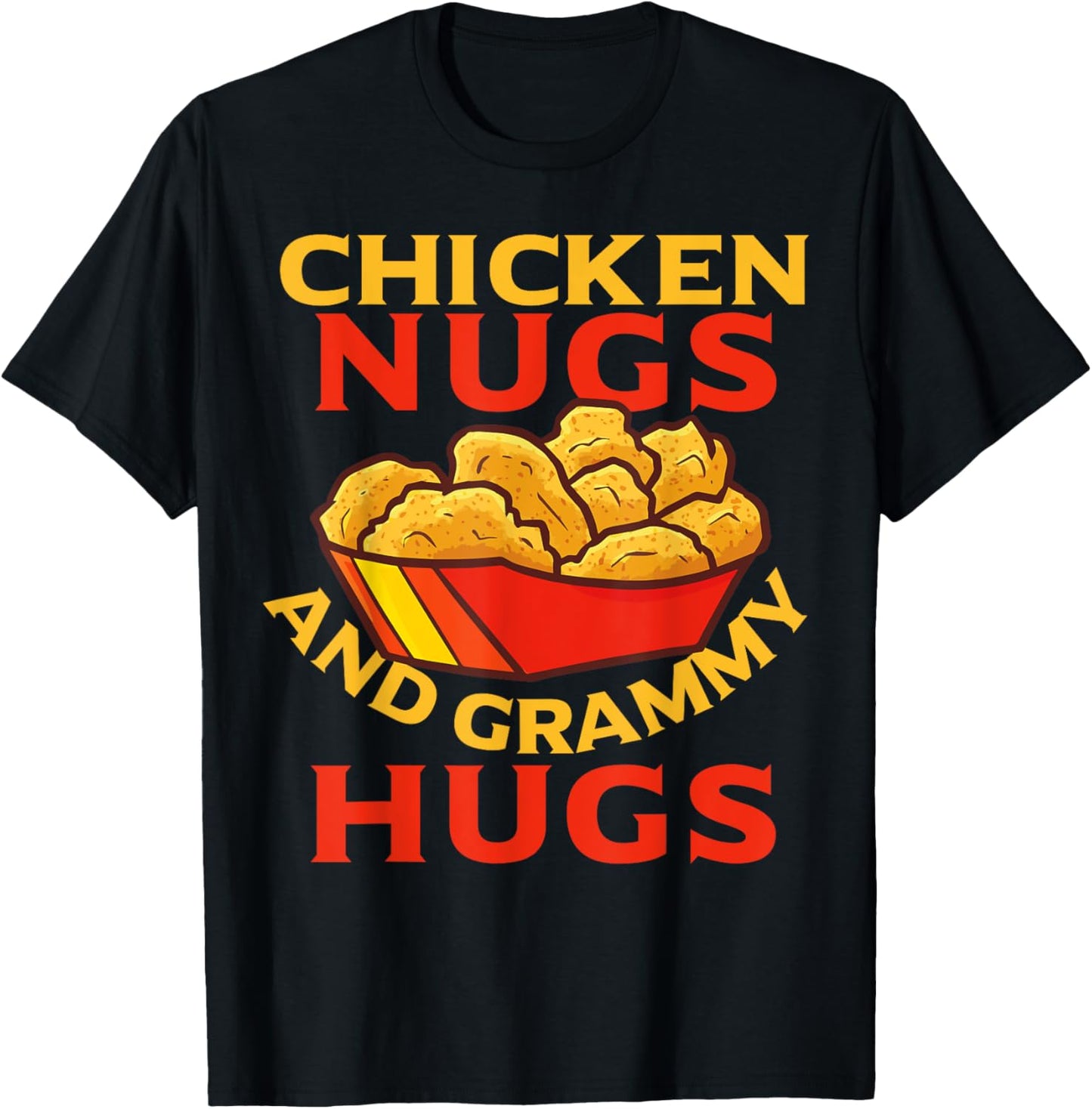Chicken Nugs And Grammy Hugs Funny Boys, Girls, Kids, Adults T-Shirt - T-Shirt | Black
