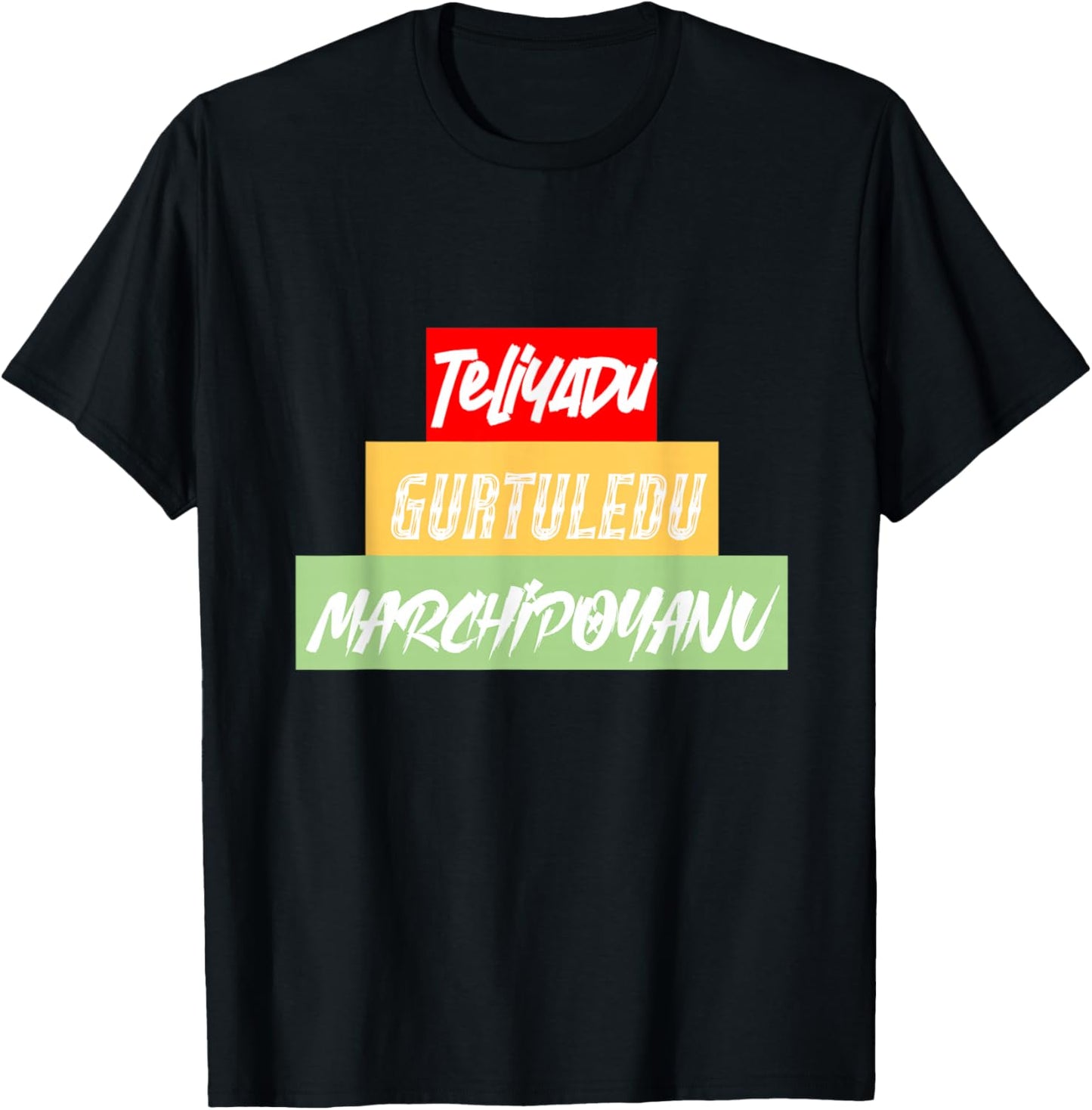 Telugu Movie Lovers - Teliyadu Gurtuledu Marchipoyanu T-Shirt - T-Shirt | Black