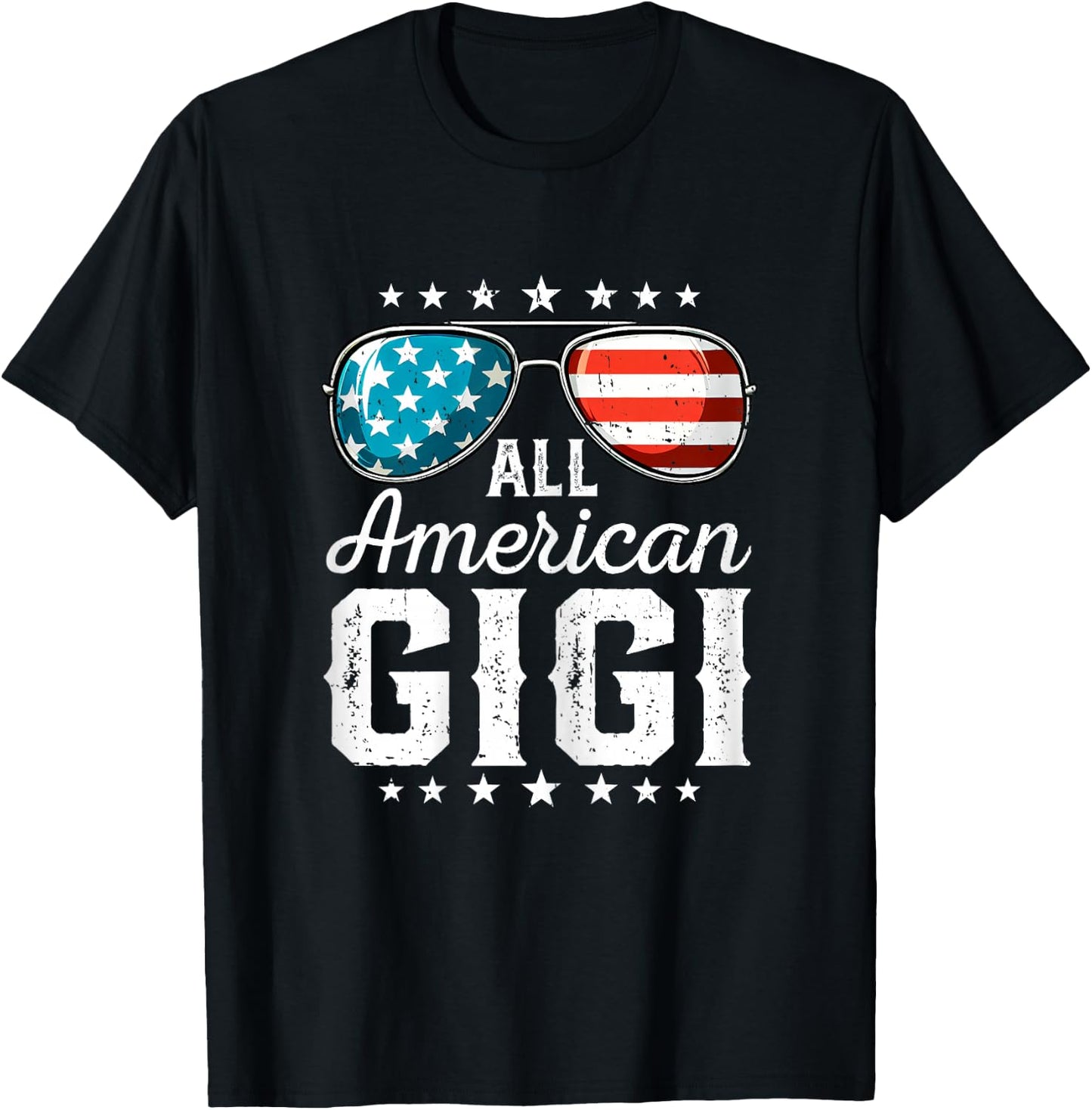 All American Gigi 4th Of July USA Sunglasses Patriotic T-Shirt - T-Shirt | Black