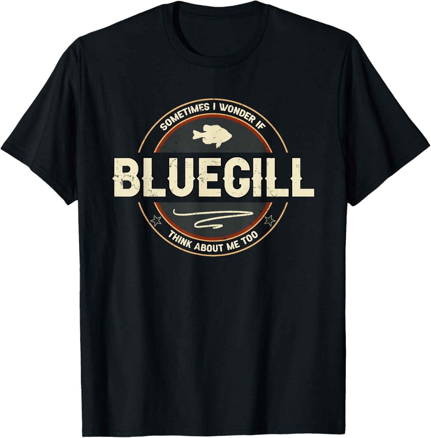 Bluegill Art Fishing Quote Bream Fish Funny Fishermen T-Shirt - T-Shirt | Black
