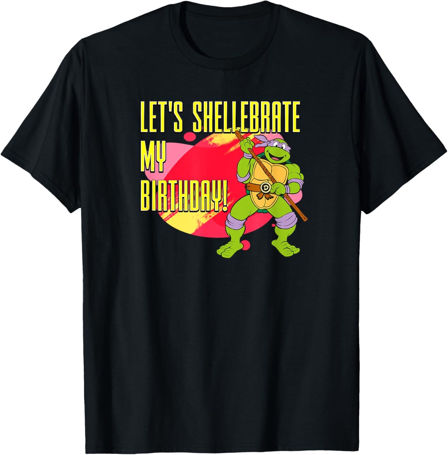 Donatello - Let's Shellebrate my Birthday! T-Shirt - T-Shirt | Black
