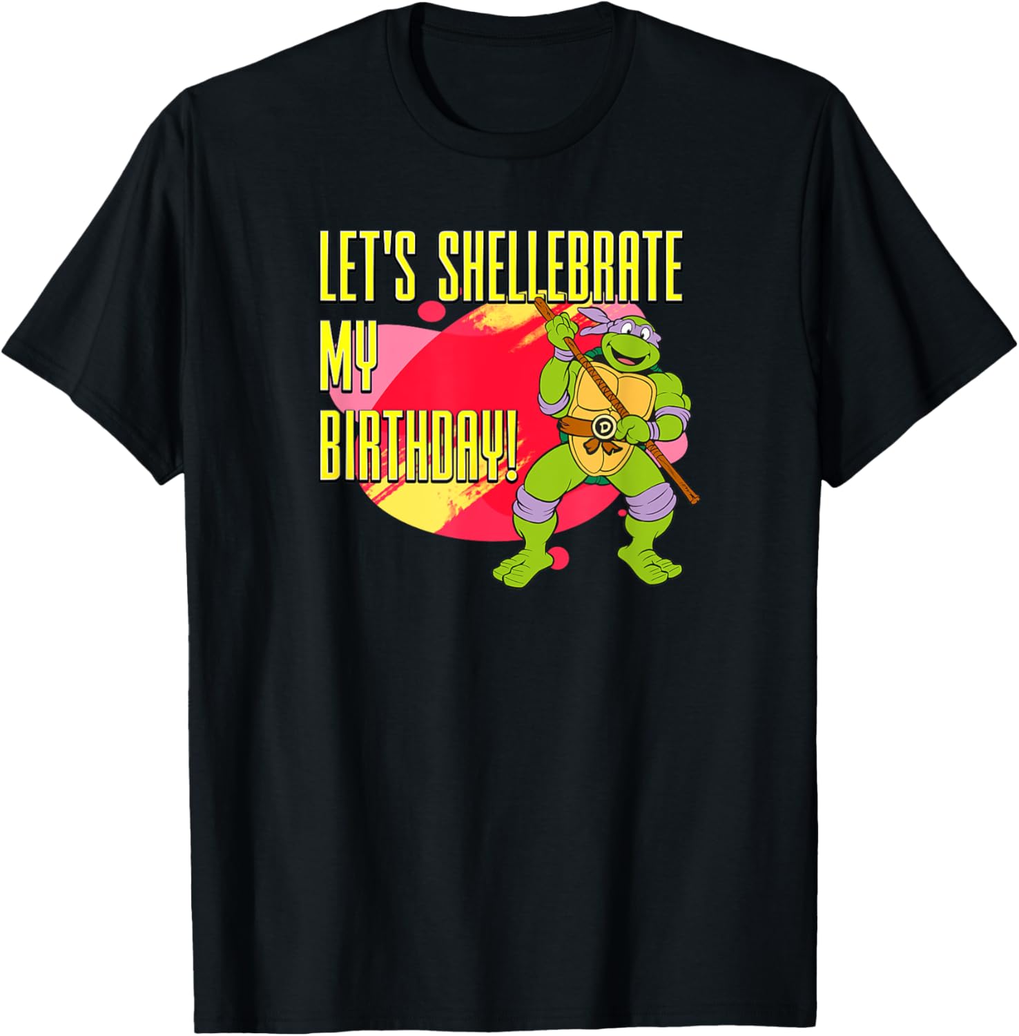 Donatello - Let's Shellebrate my Birthday! T-Shirt - T-Shirt | Black