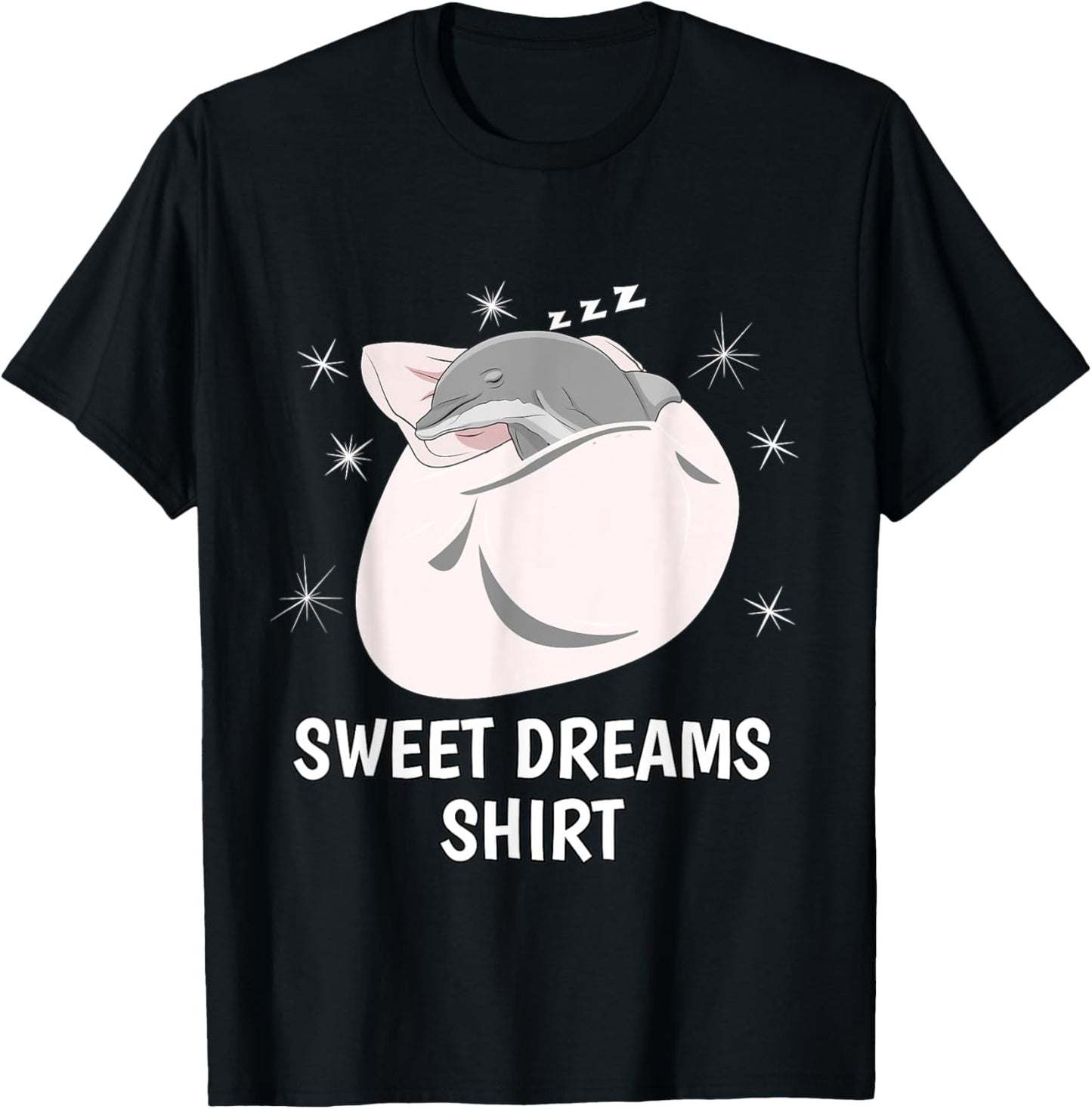 Sweet Dreams Sleeping Shirt Sleep PJ Pajama Top Nap Dolphin T-Shirt - T-Shirt | Black