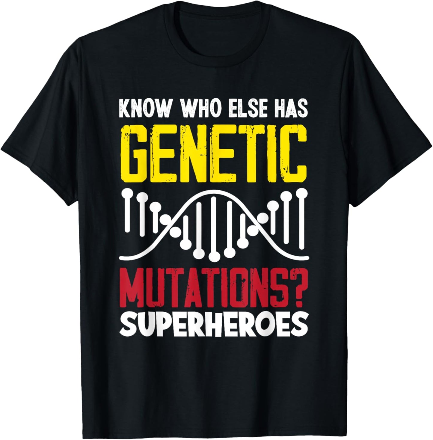 Genetic Disorder Awareness Genetic Mutations T-Shirt - T-Shirt | Black