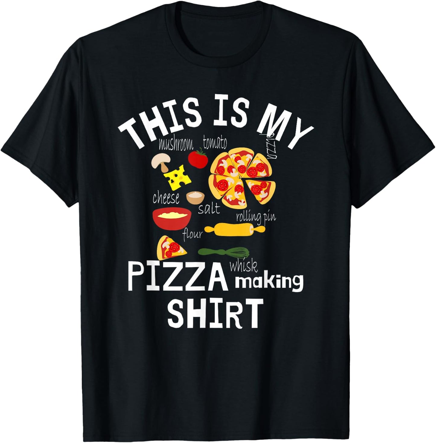 This is My Pizza Making Shirt Pizza Recipe & ingredients T-Shirt - T-Shirt | Black