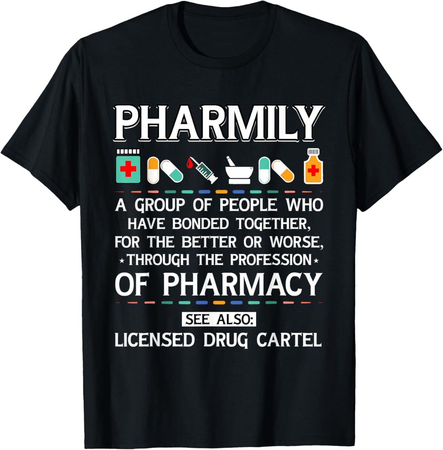 Pharmily Funny Pharmacy Technician Pharmacist Men Women T-Shirt - T-Shirt | Black