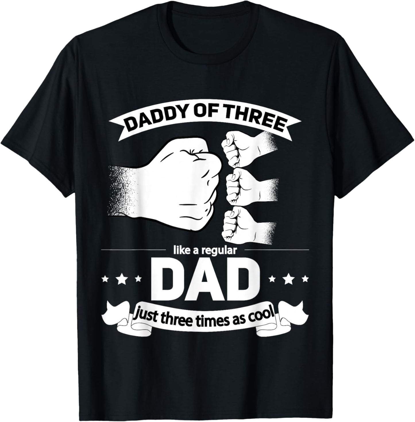 Dad of 3 - Cool Daddy of Three Fathers Day Dad of Three T-Shirt - T-Shirt | Black
